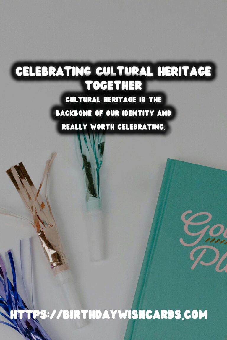 Charming Ways to Celebrate Cultural Heritage: Celebration Tips for Everyone