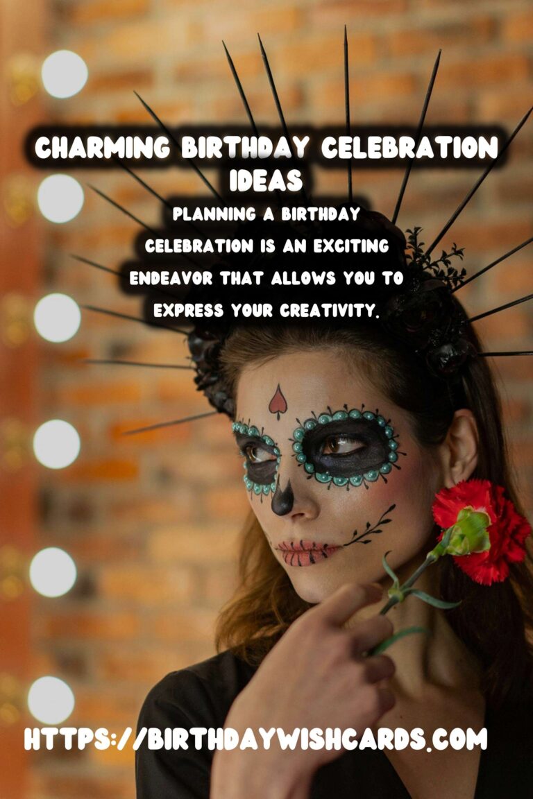 Charming Ways to Prepare Birthday Celebration Ideas
