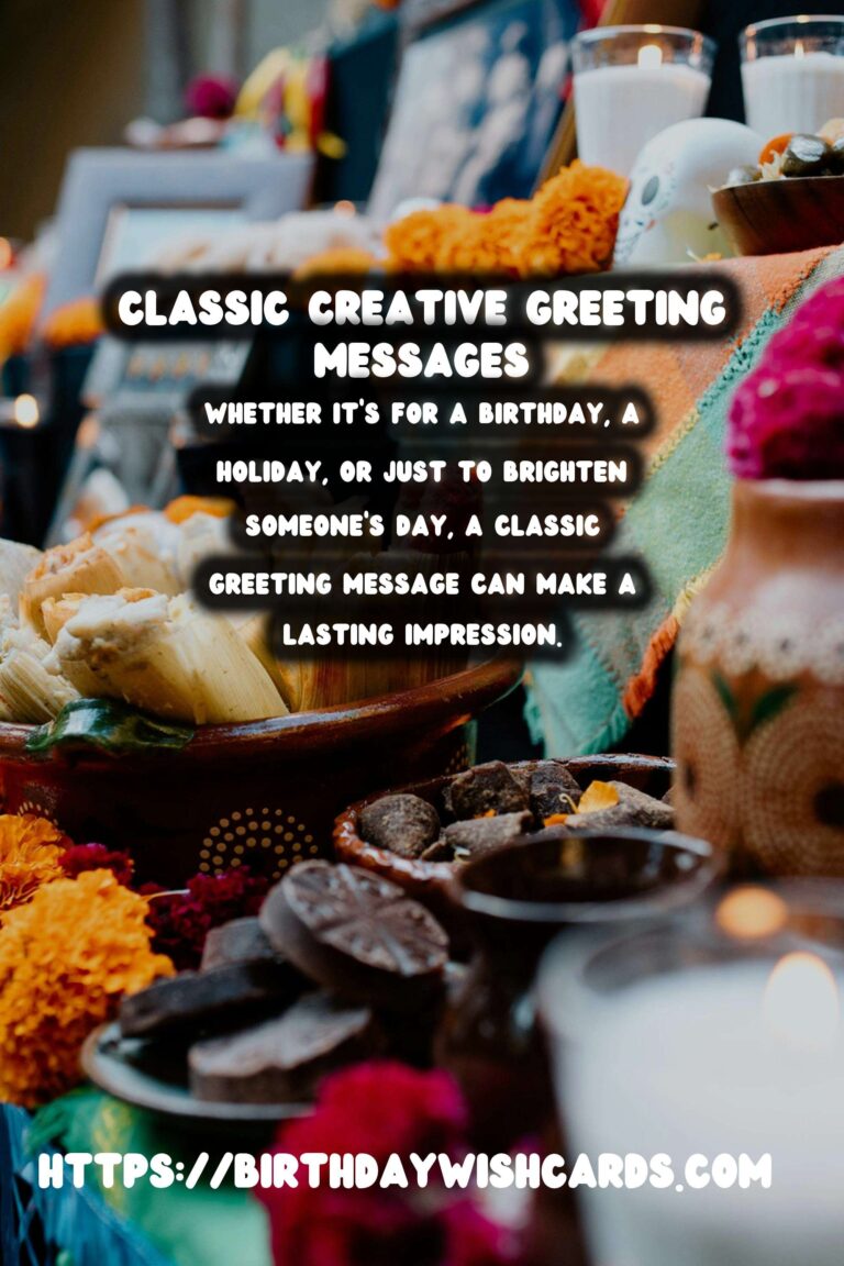 Classic Creative Greeting Messages For Lasting Impressions