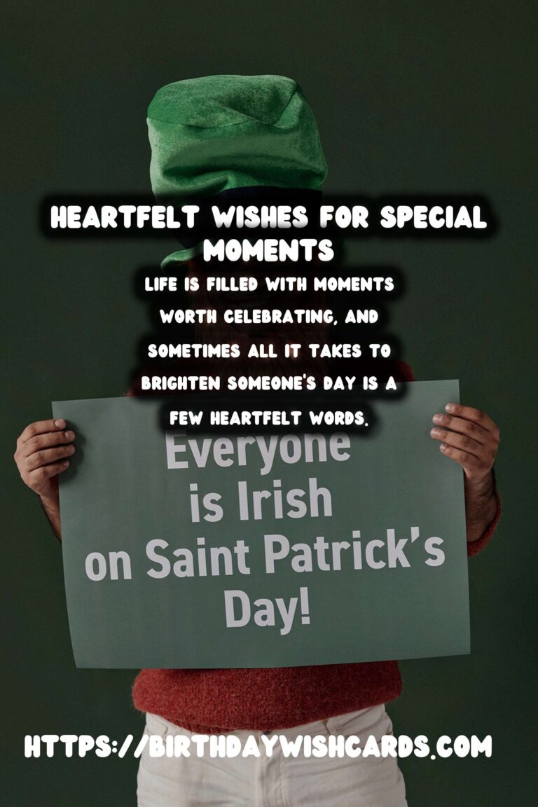 Classic Heartfelt Wishes to Make Your Day Special