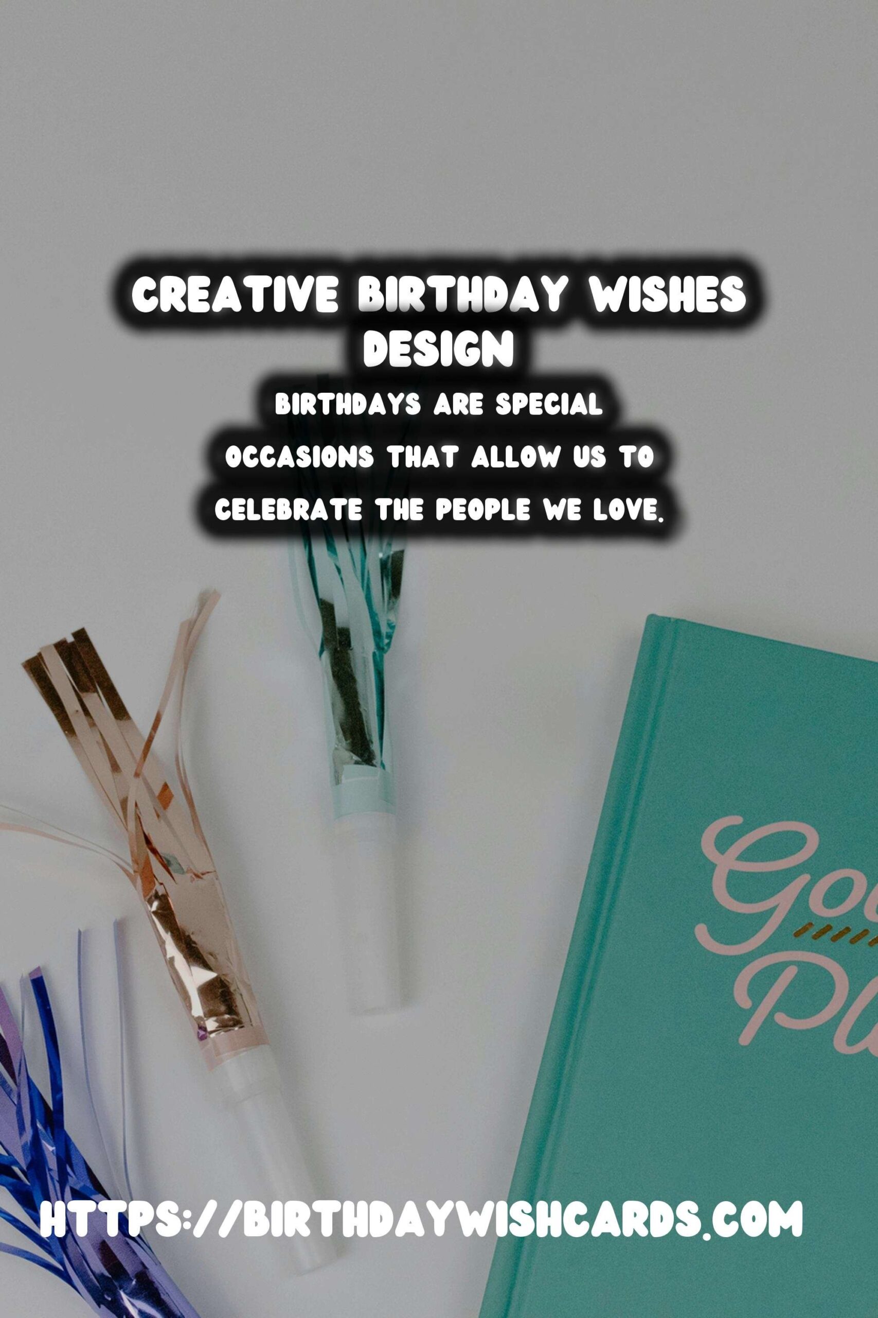 Classic Ways to Design Birthday Wishes