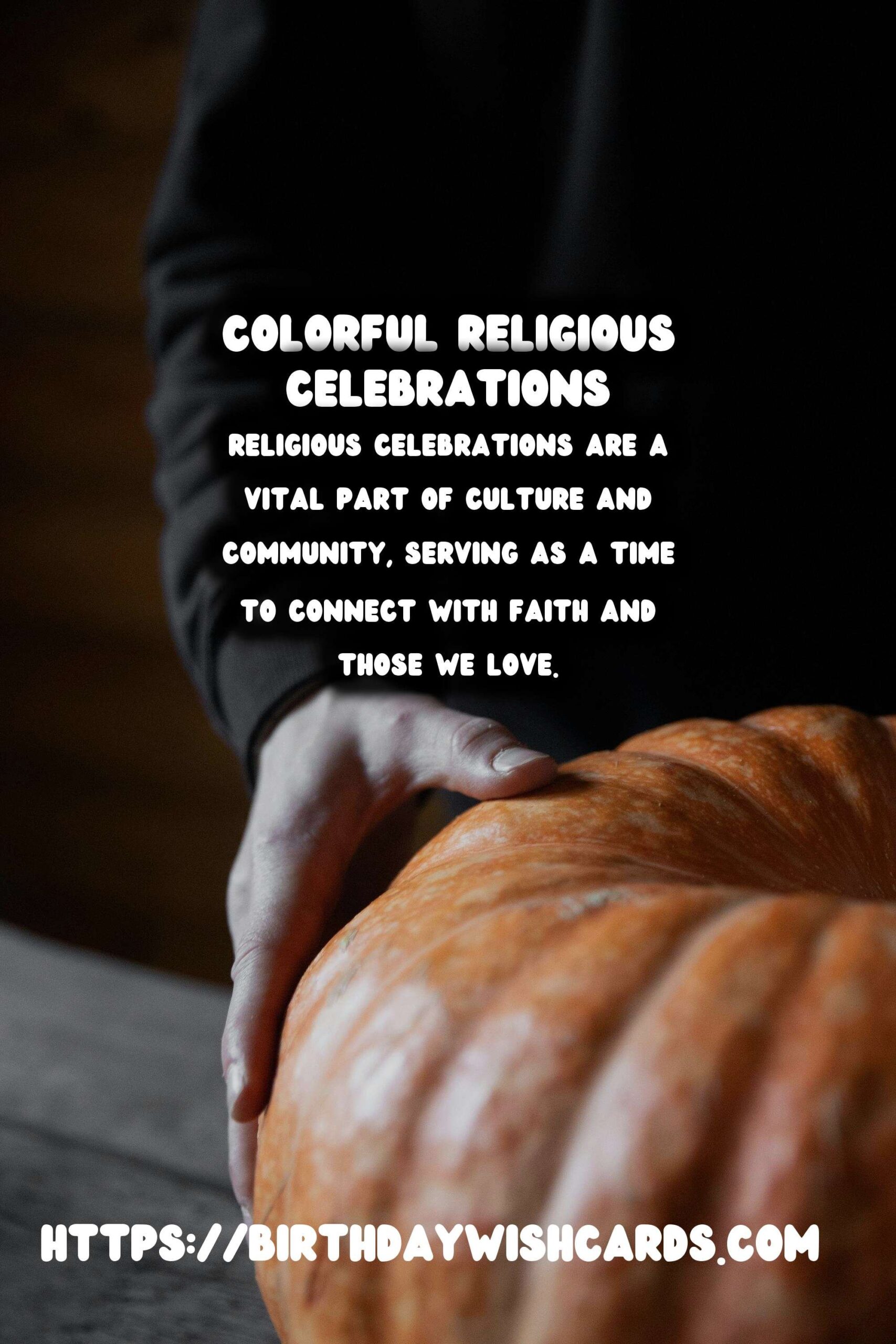 Colorful Ways to Celebrate Religious Celebrations: Creative Ideas for Every Occasion