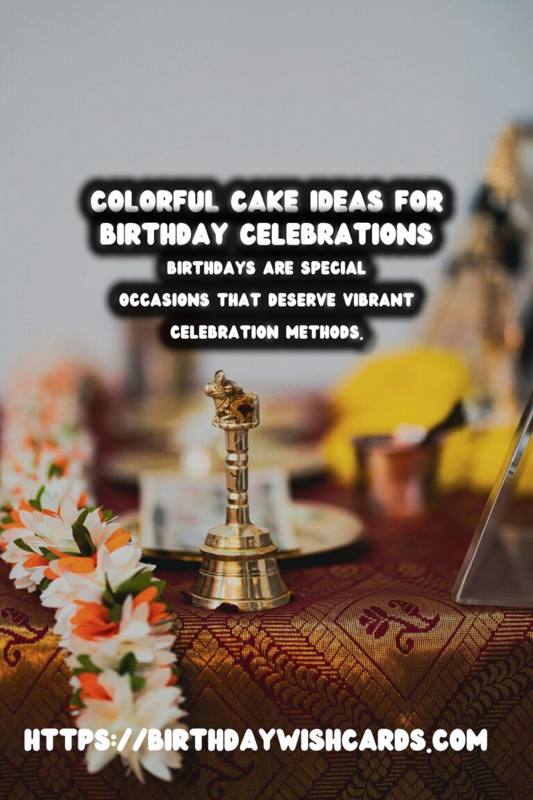 Colorful Ways to Celebrate: Unique Birthday Celebration Ideas