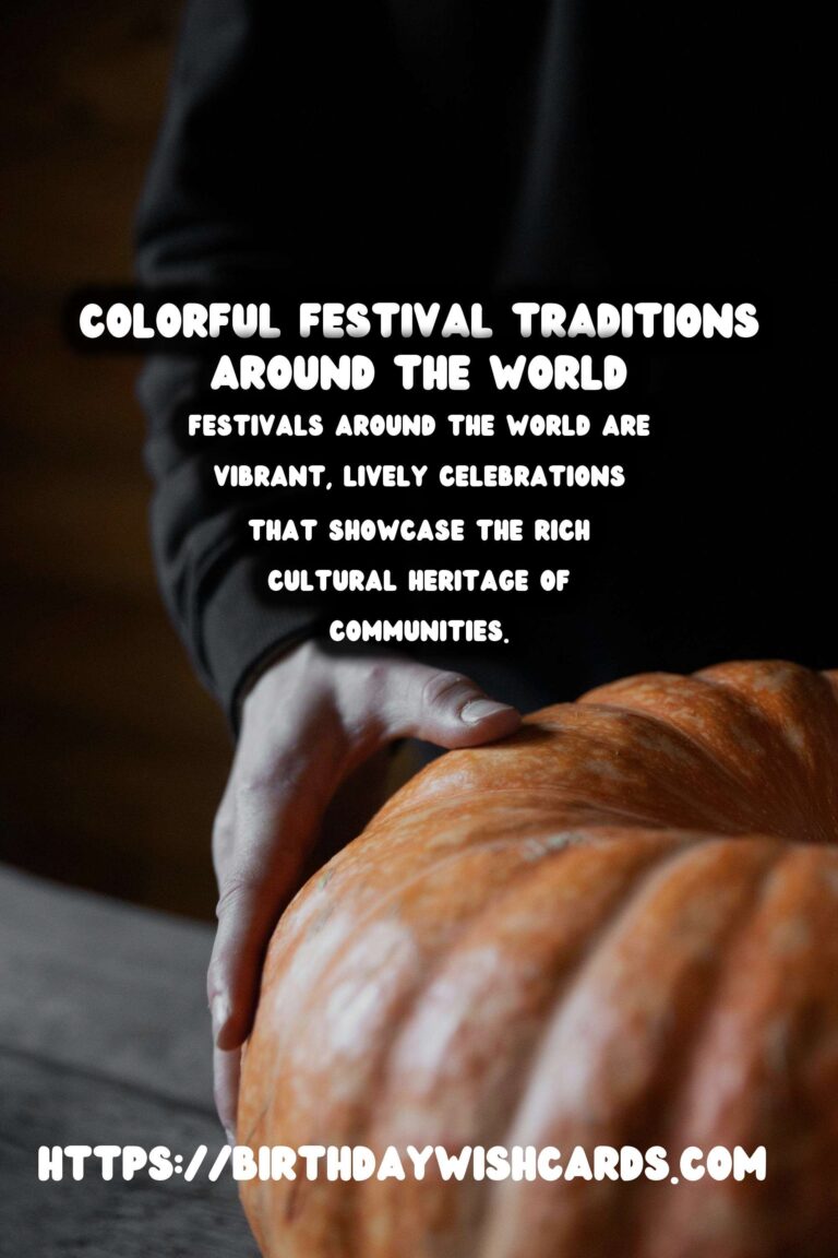 Colorful World Festival Traditions That Feel Authentic