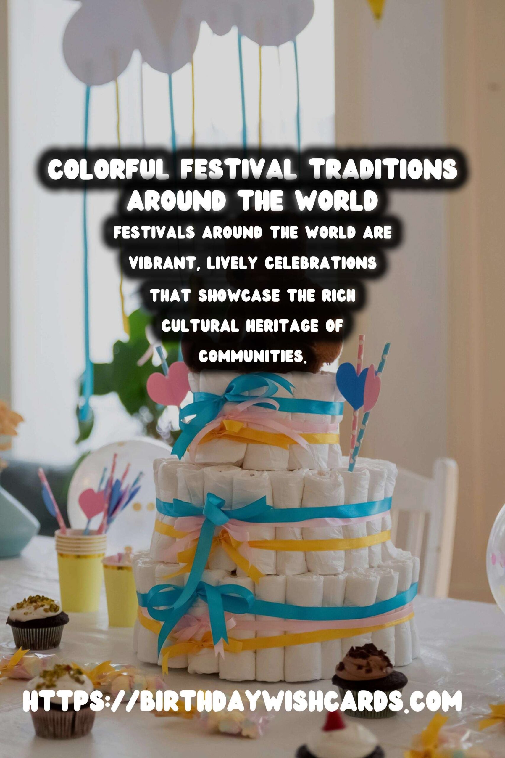Colorful World Festival Traditions That Feel Authentic