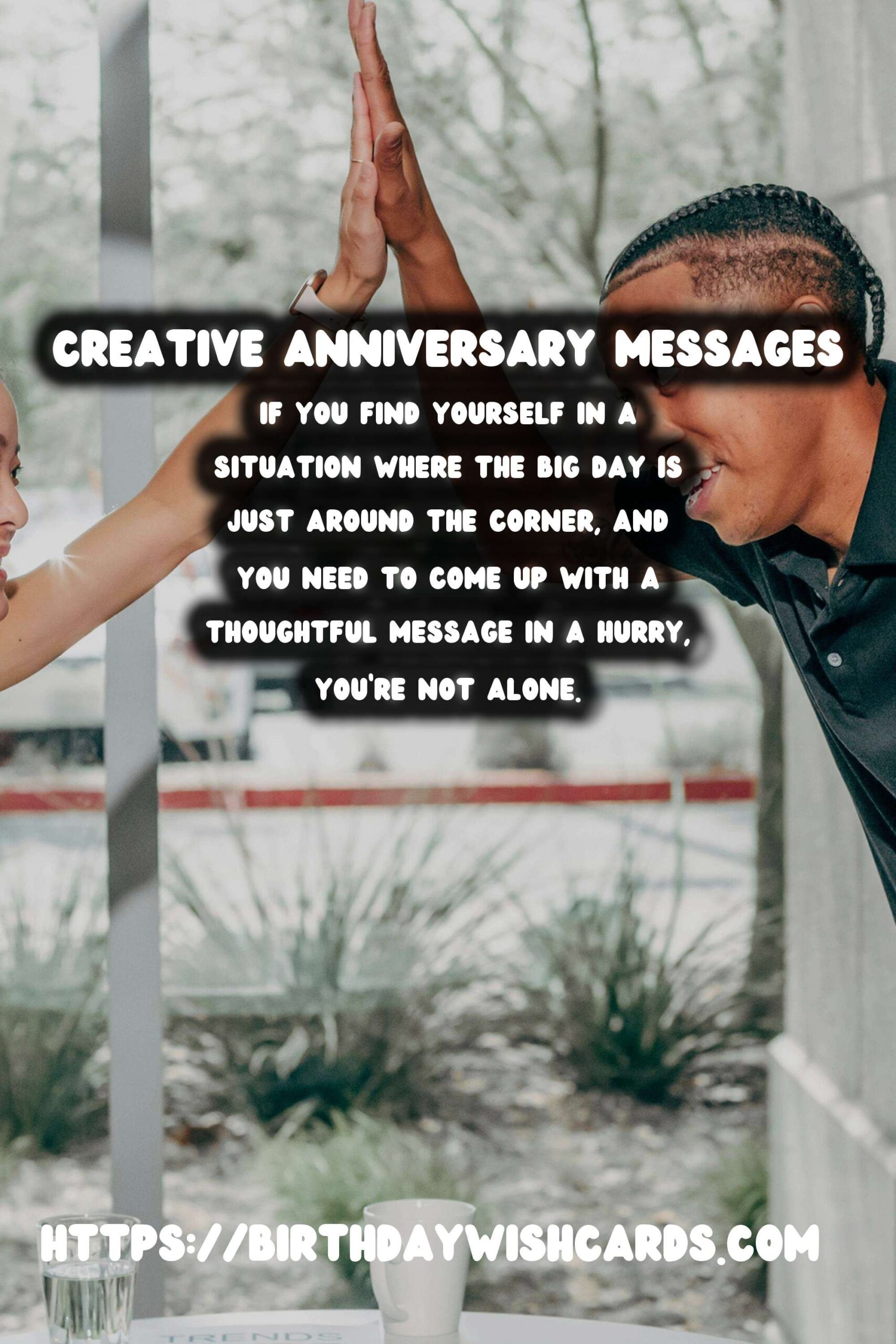 Creative Anniversary Messages For Last-Minute Planning