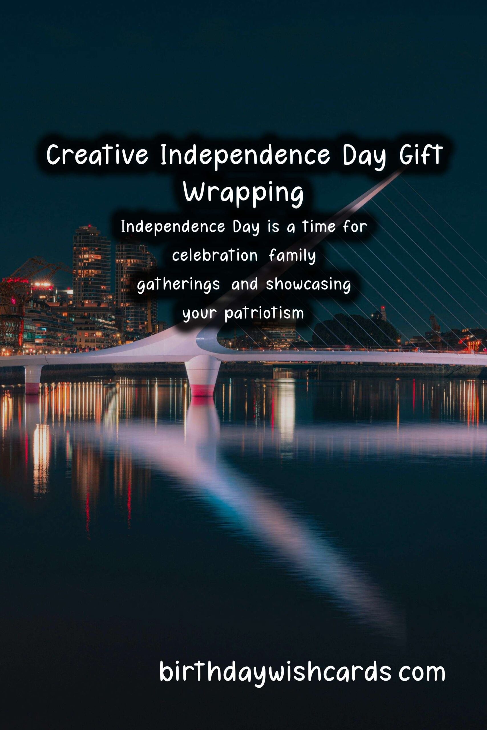 Birthday Wish Cards | Creative Gift Wrapping Ideas for Independence Day Celebrations