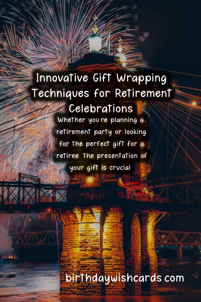 Creative Gift Wrapping Ideas for Retirement Occasions