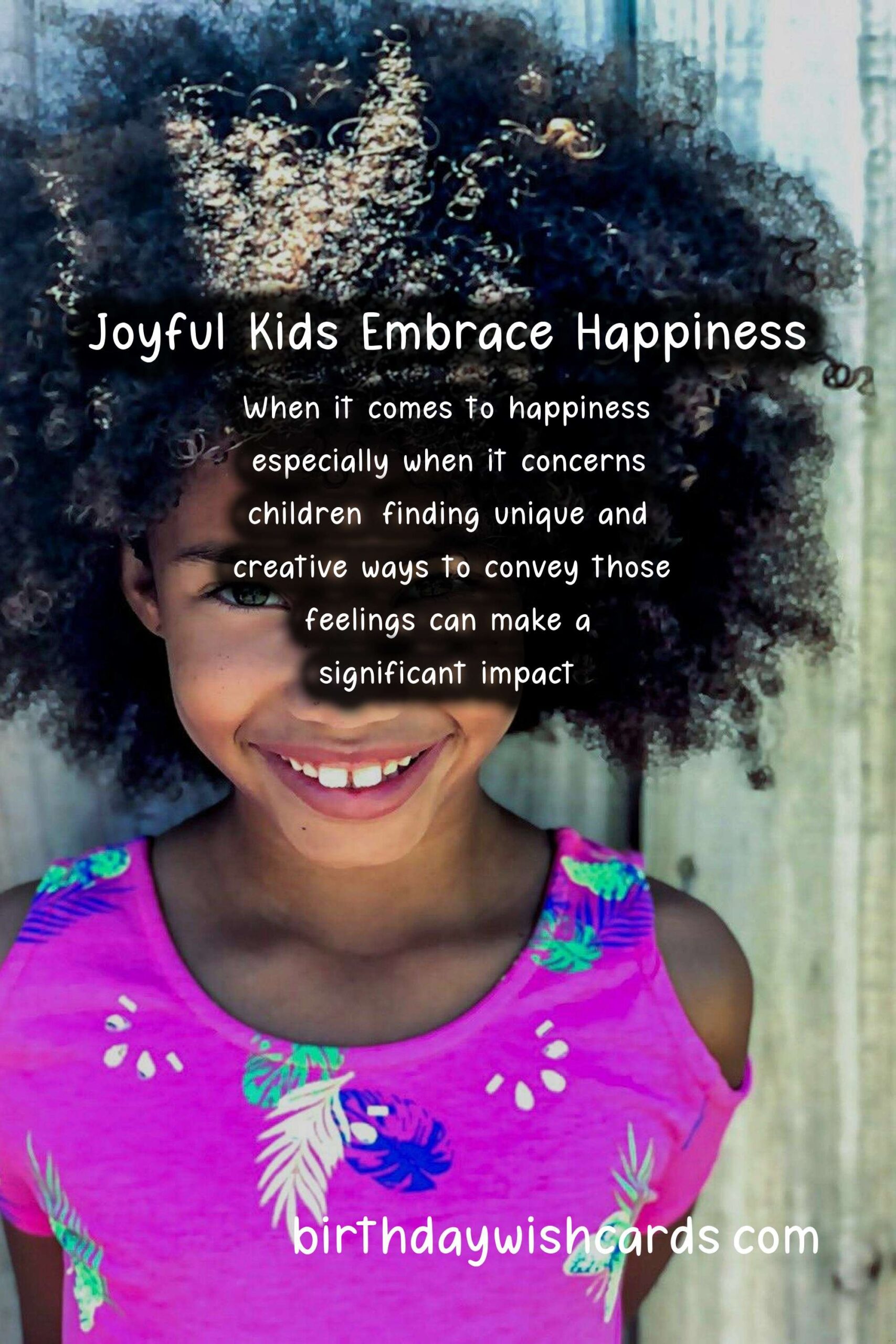 Creative Ways to Say Happy Kids