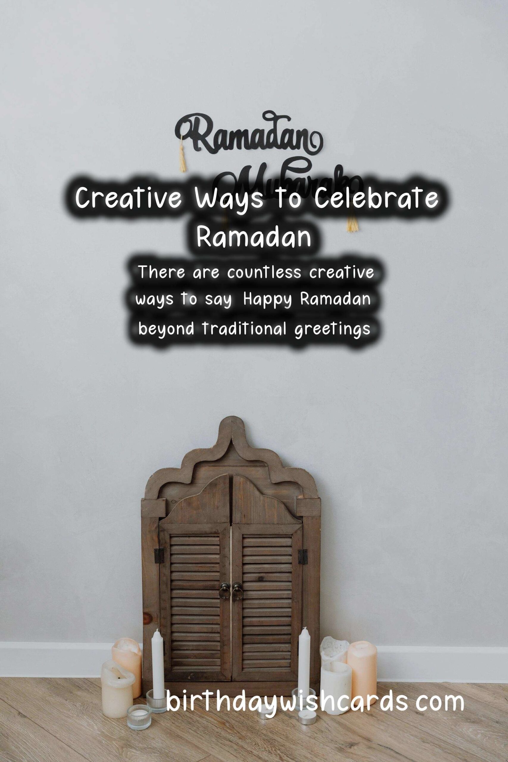 Creative Ways to Say Happy Ramadan