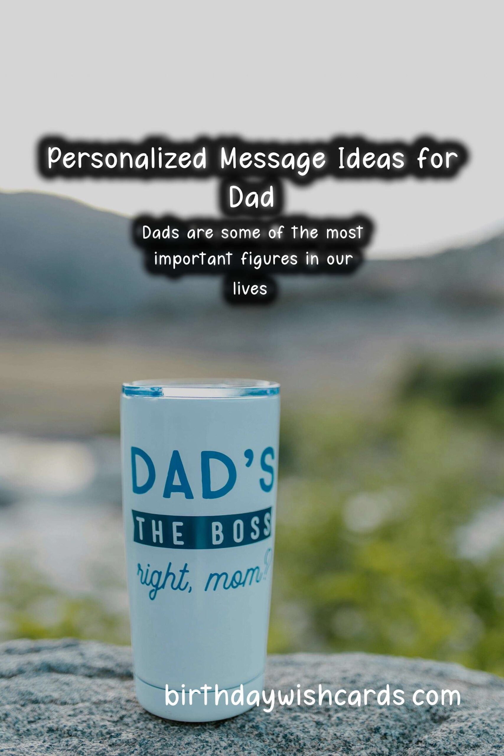 Creative and Heartfelt Personalized Message Ideas for Dad