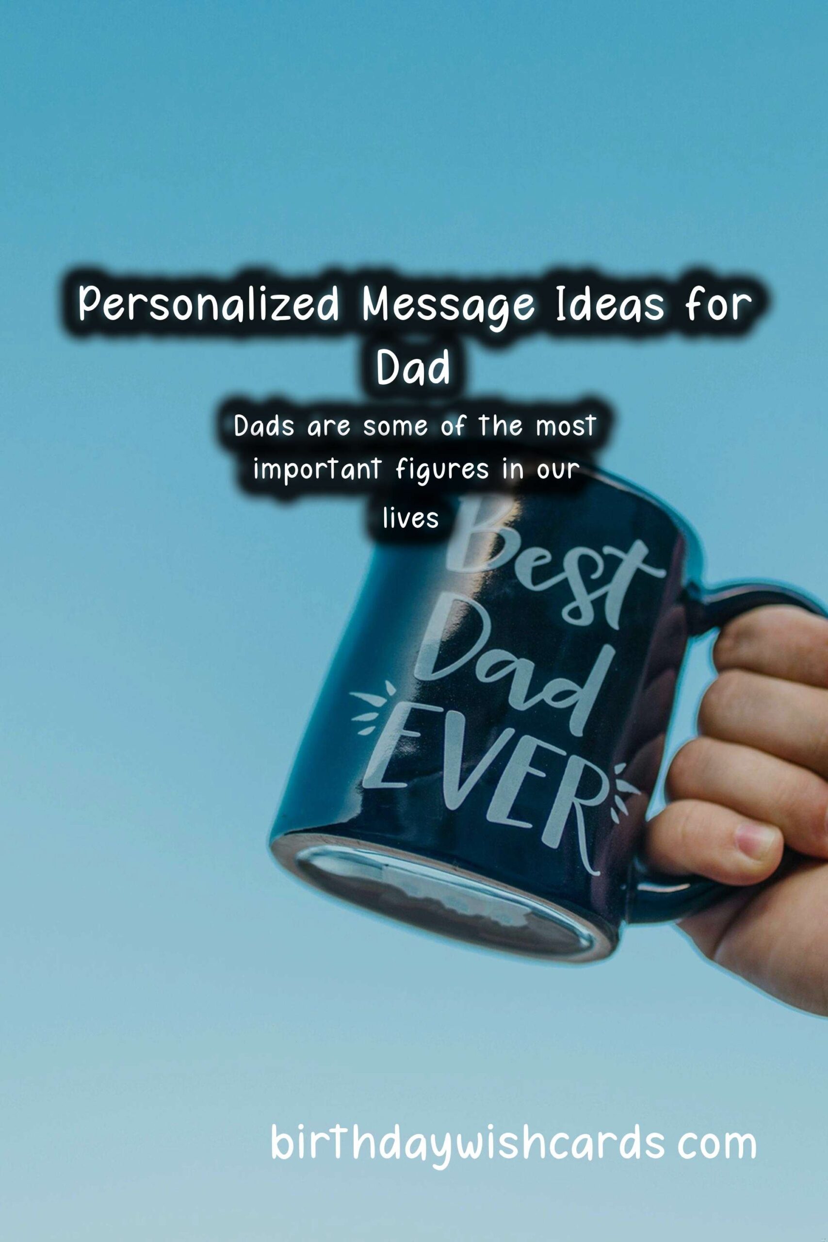 Creative and Heartfelt Personalized Message Ideas for Dad