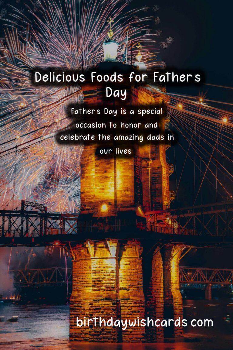 Delicious Foods Associated with Father’s Day