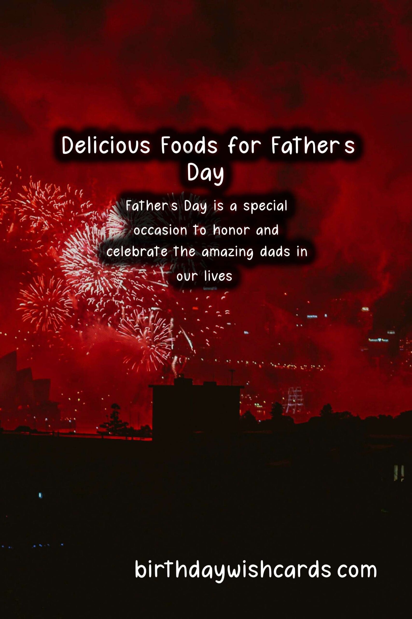 Delicious Foods Associated with Father's Day