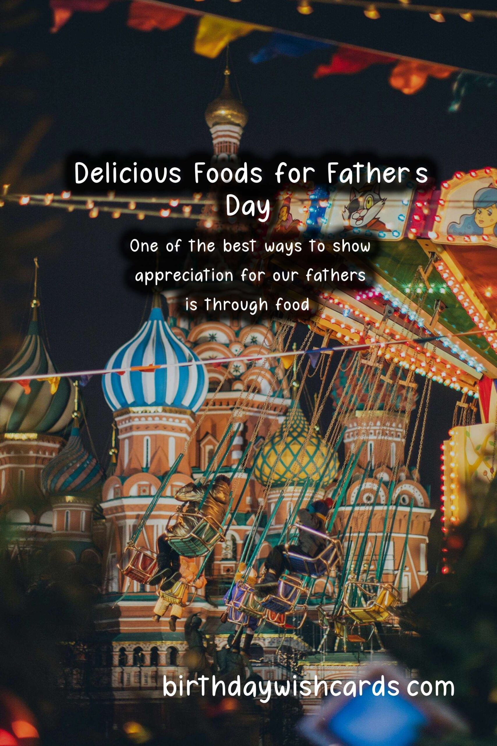 Delicious Foods Associated with Father's Day