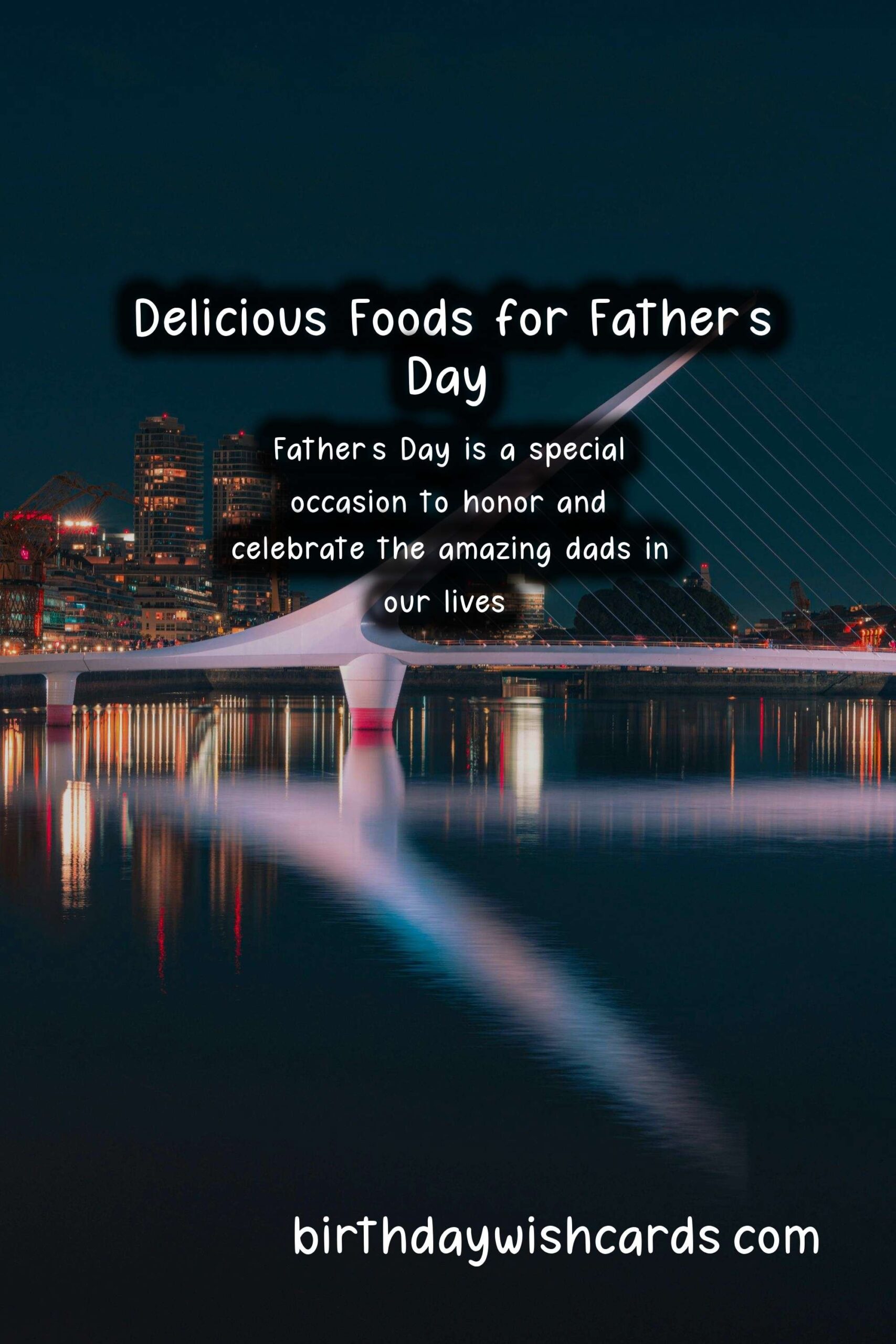 Delicious Foods Associated with Father's Day