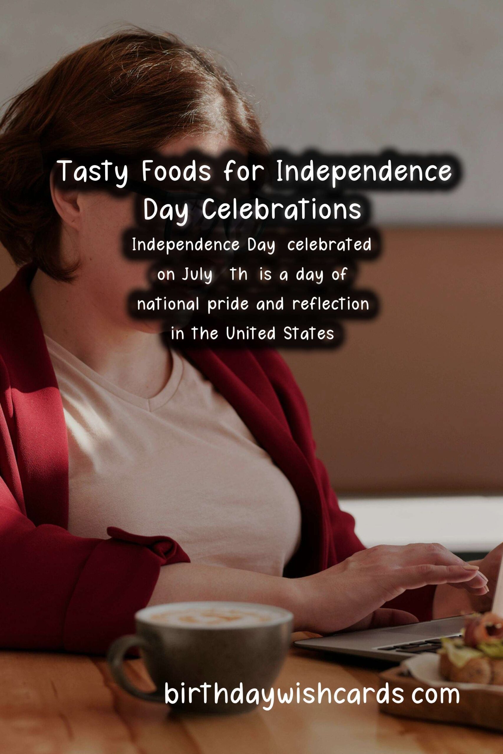 Delicious Foods Associated with Independence Day