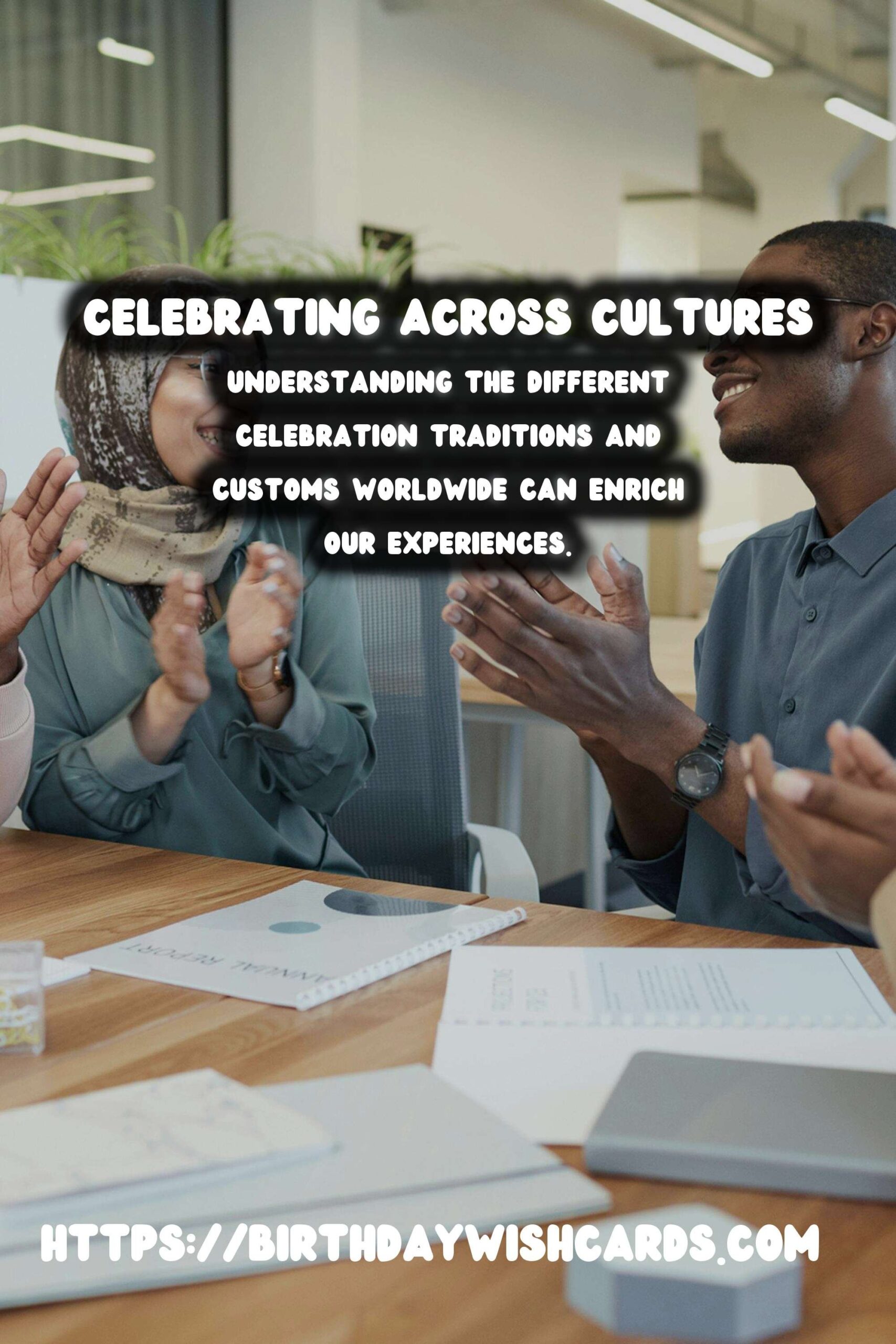 Delightful Celebration Etiquette Around the World In 2025