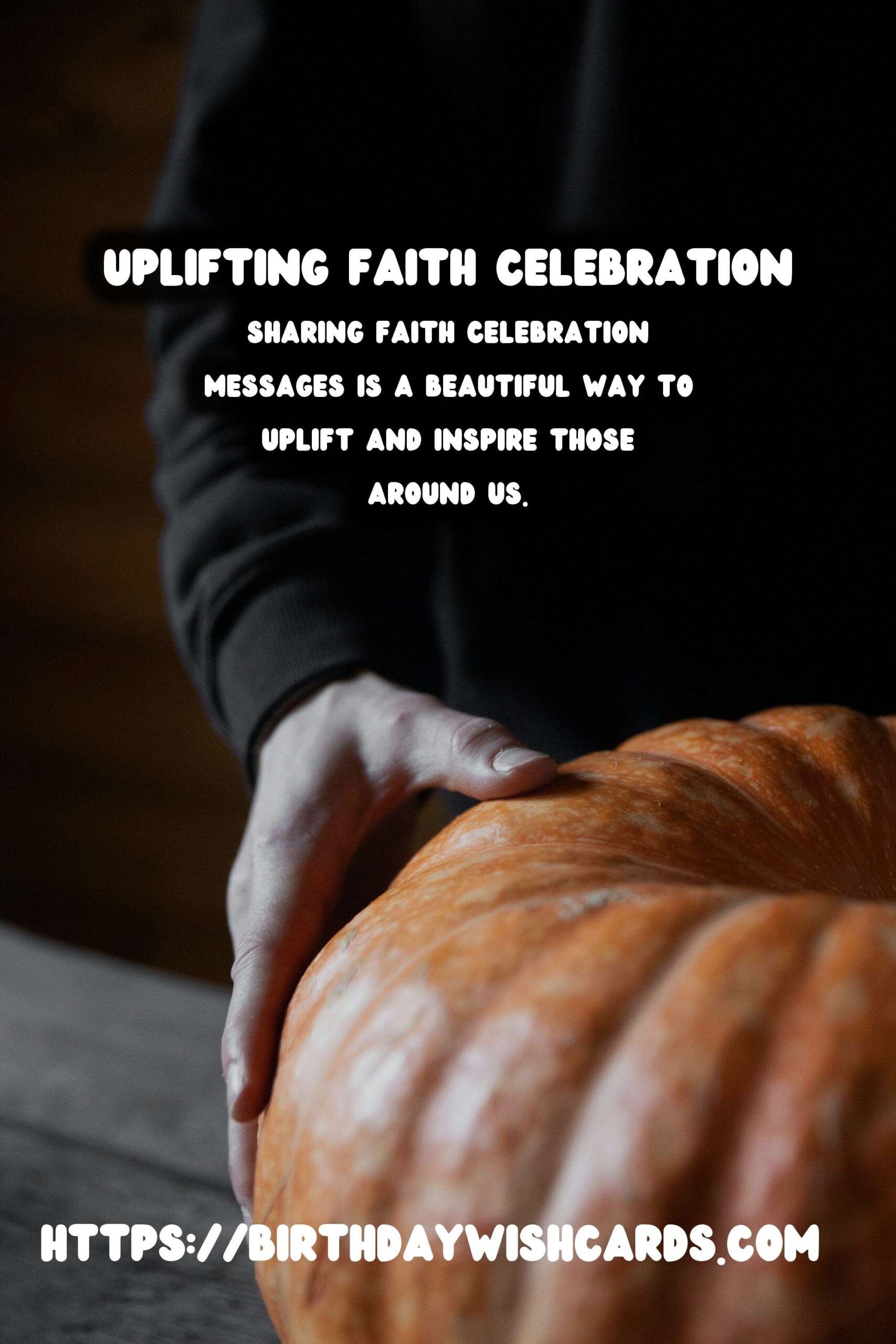 Delightful Faith Celebration Messages You’ll Love
