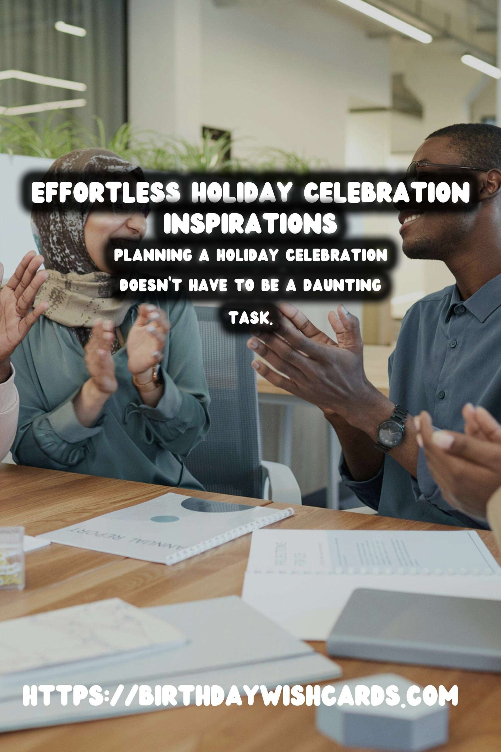 Effortless Holiday Celebration Ideas That Impress