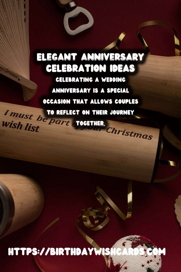 Elegant Anniversary Celebration Ideas For an Unforgettable Experience