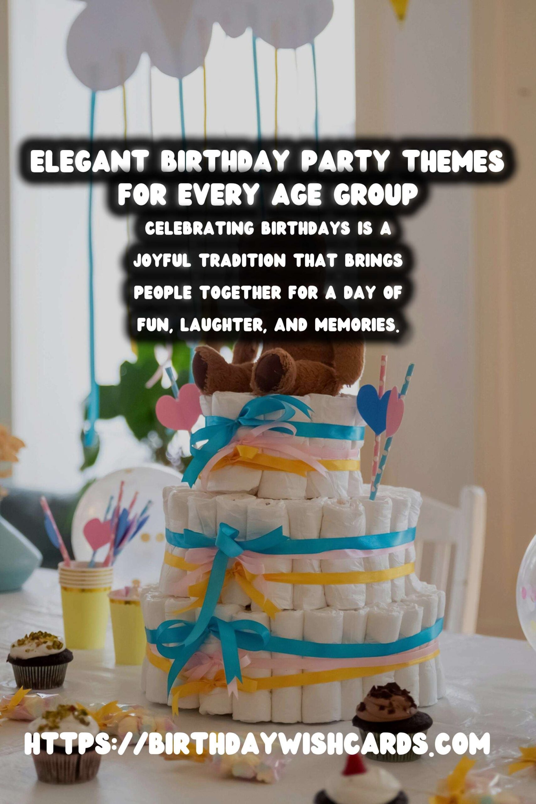 Elegant Birthday Party Themes For Every Age Group