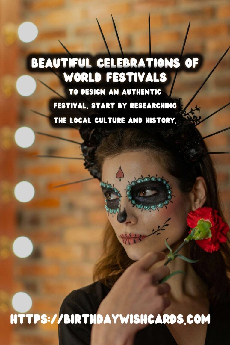 Elegant Ways to Design World Festival Traditions
