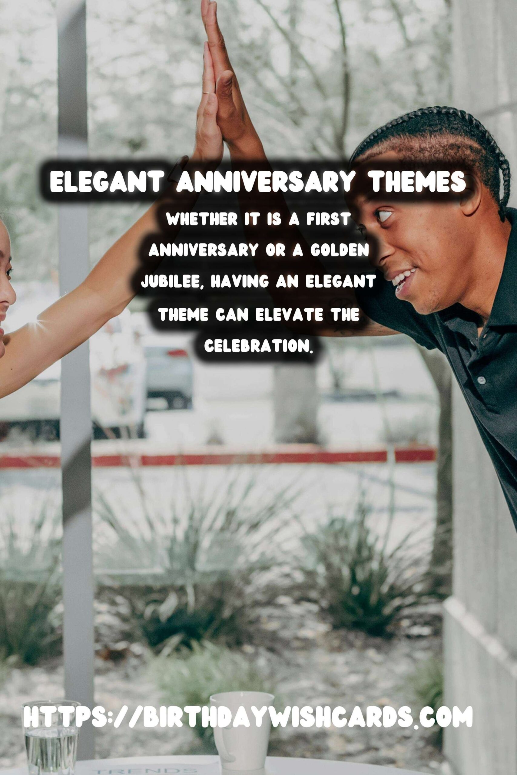 Elegant Ways to Prepare Anniversary Party Themes