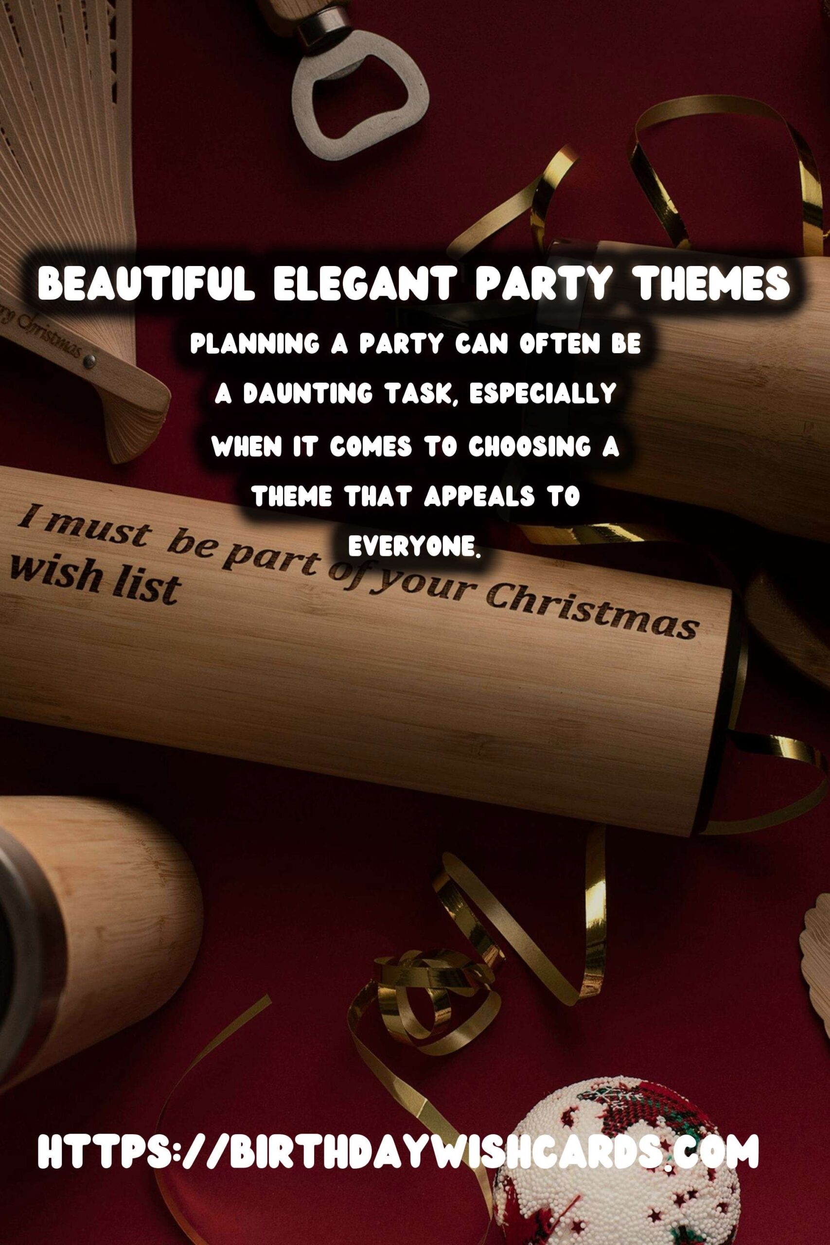 Elegant Worldwide Party Themes That Everyone Will Love