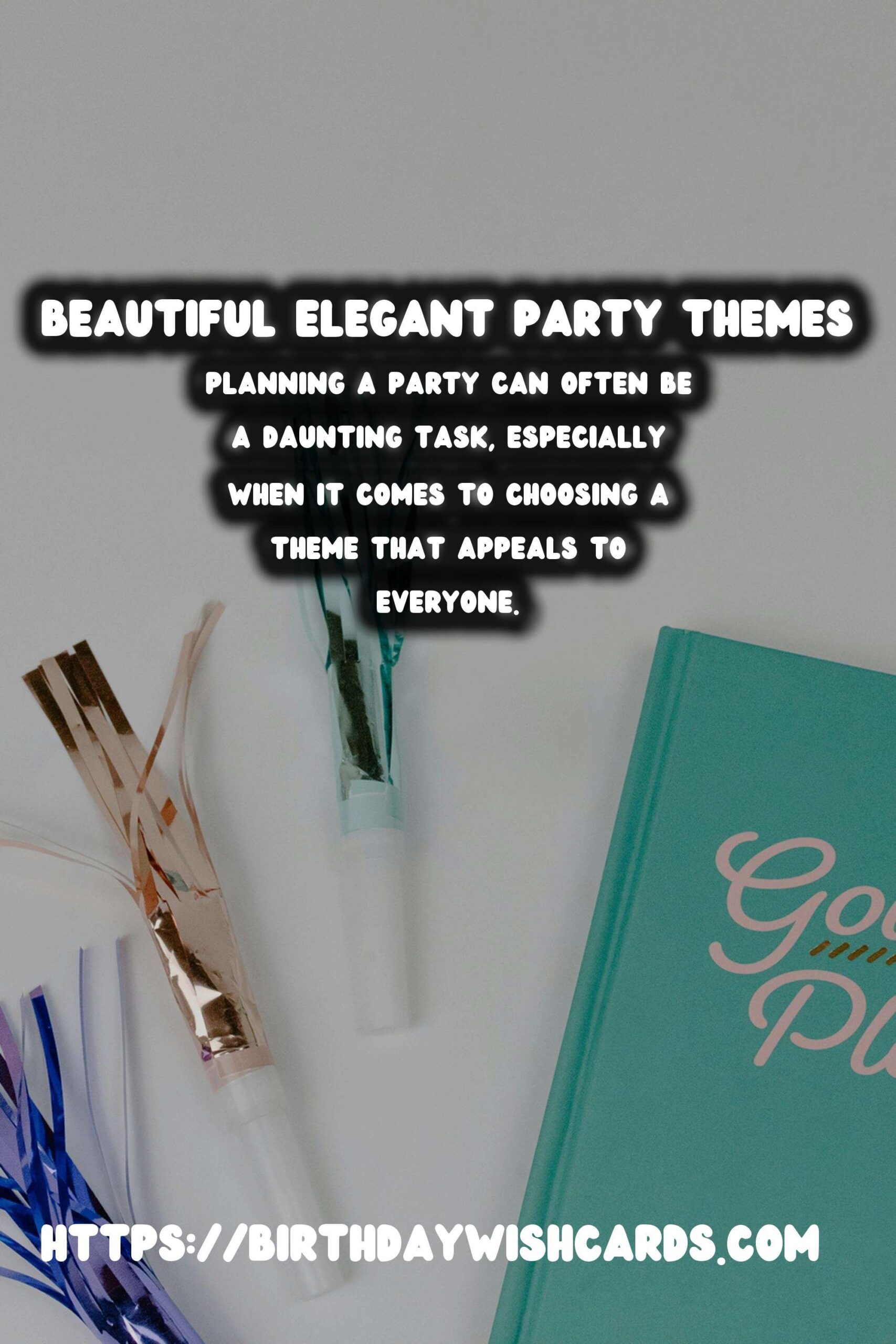 Elegant Worldwide Party Themes That Everyone Will Love