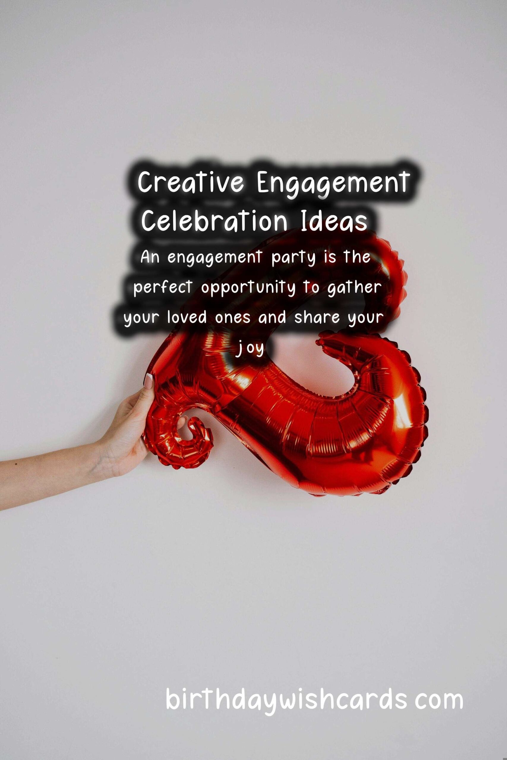 Birthday Wish Cards | Engagement Celebration Ideas You Need to Try