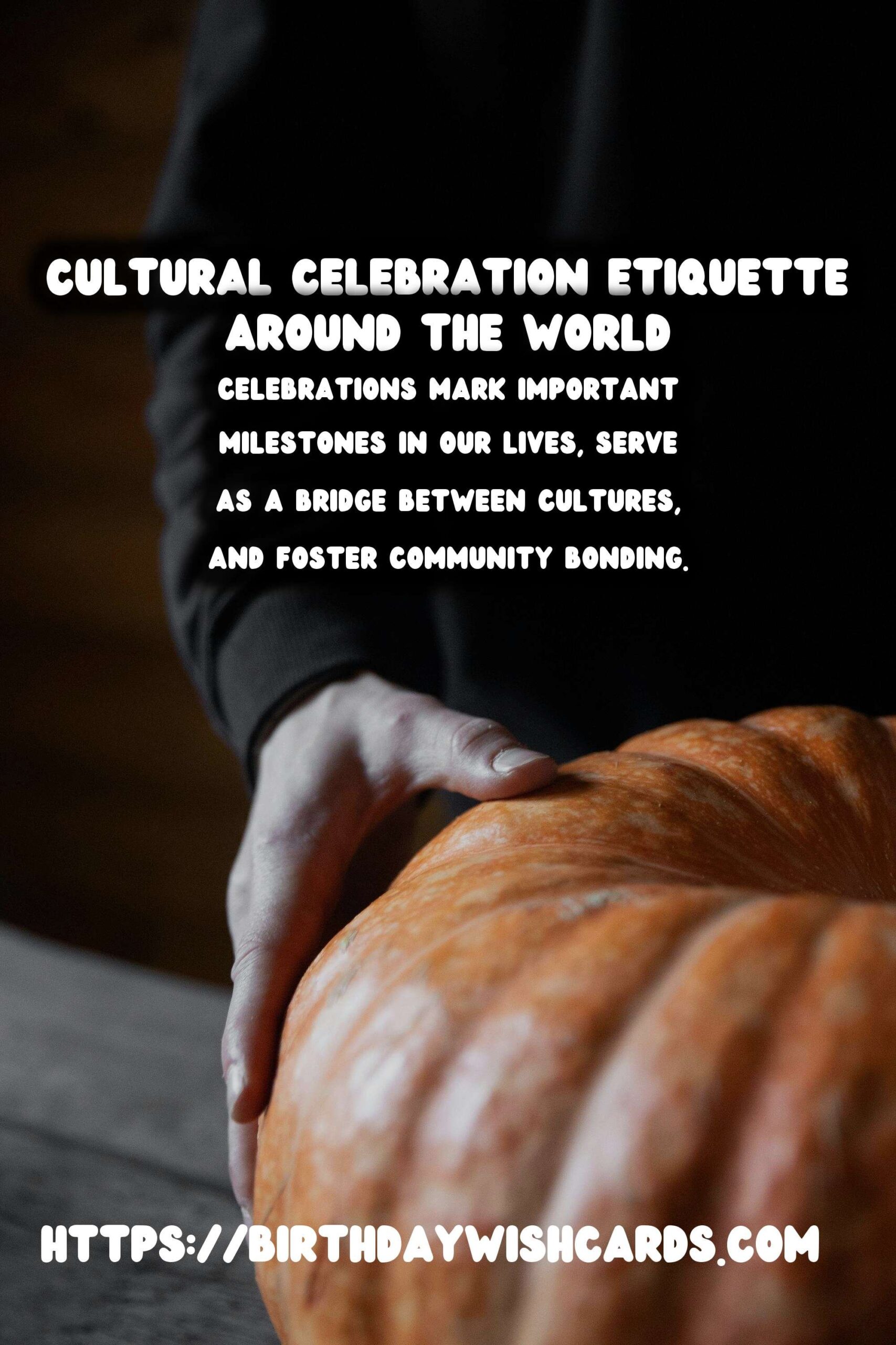 Enriching Celebration Etiquette Around the World That Will Wow Your Guests