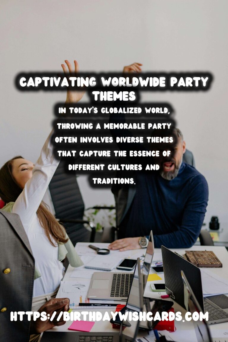Enriching Worldwide Party Themes For an Unforgettable Experience