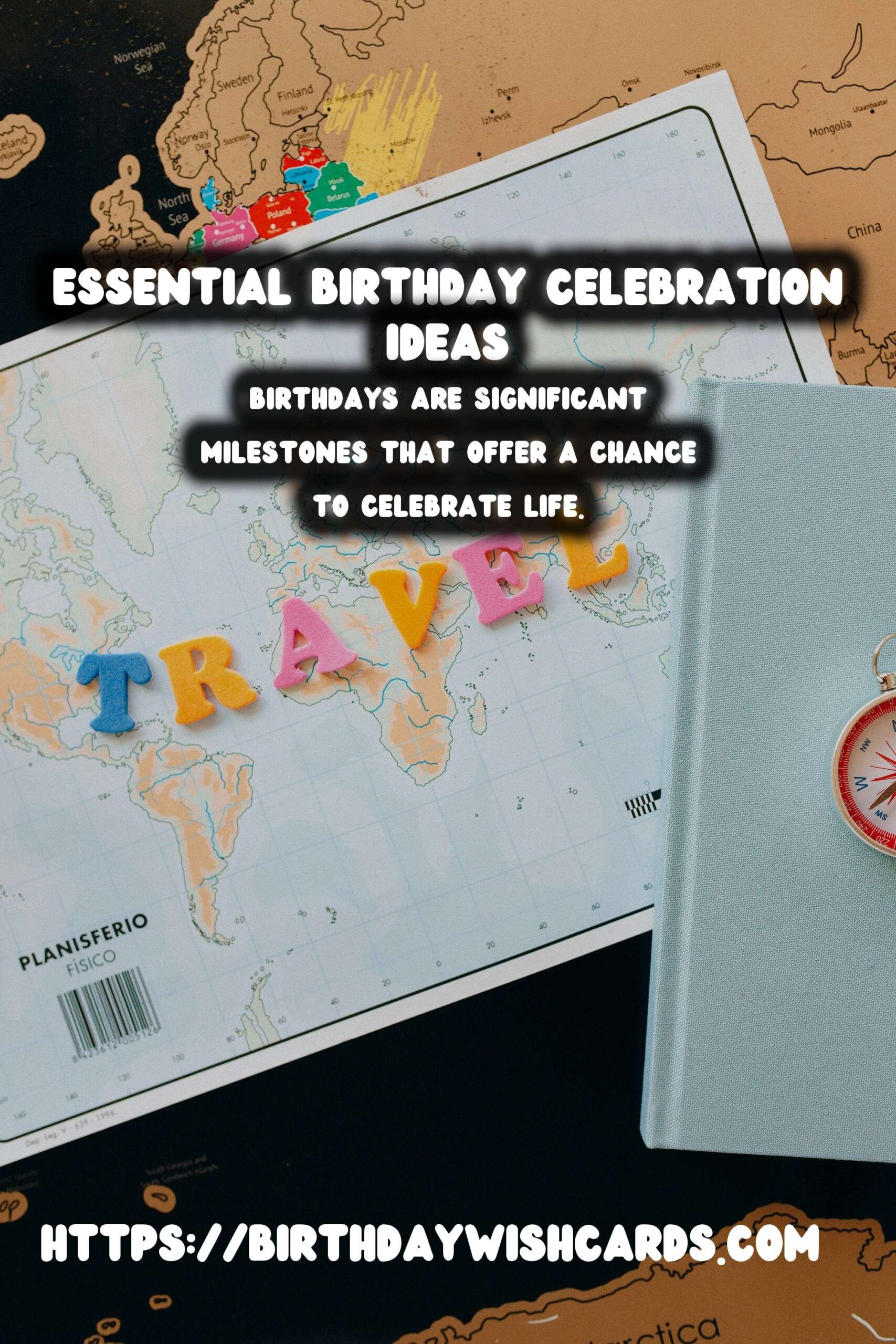Essential Birthday Celebration Ideas For an Unforgettable Experience