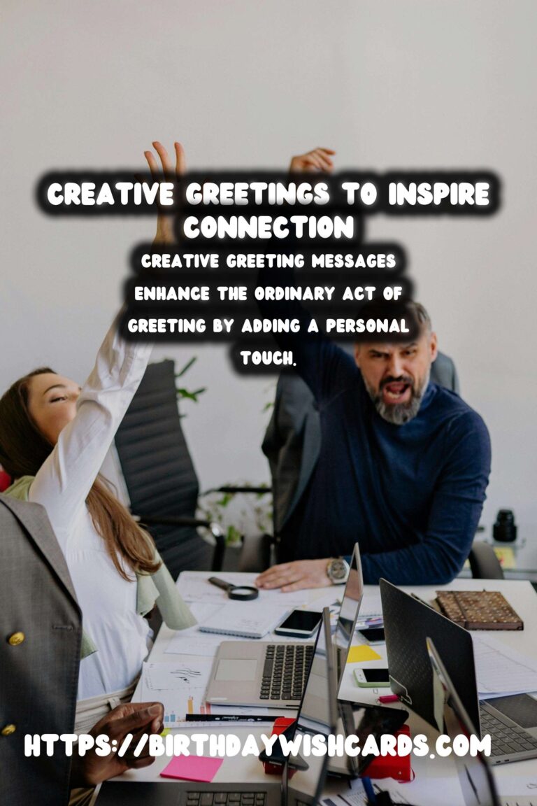 Essential Creative Greeting Messages That Inspire Connection