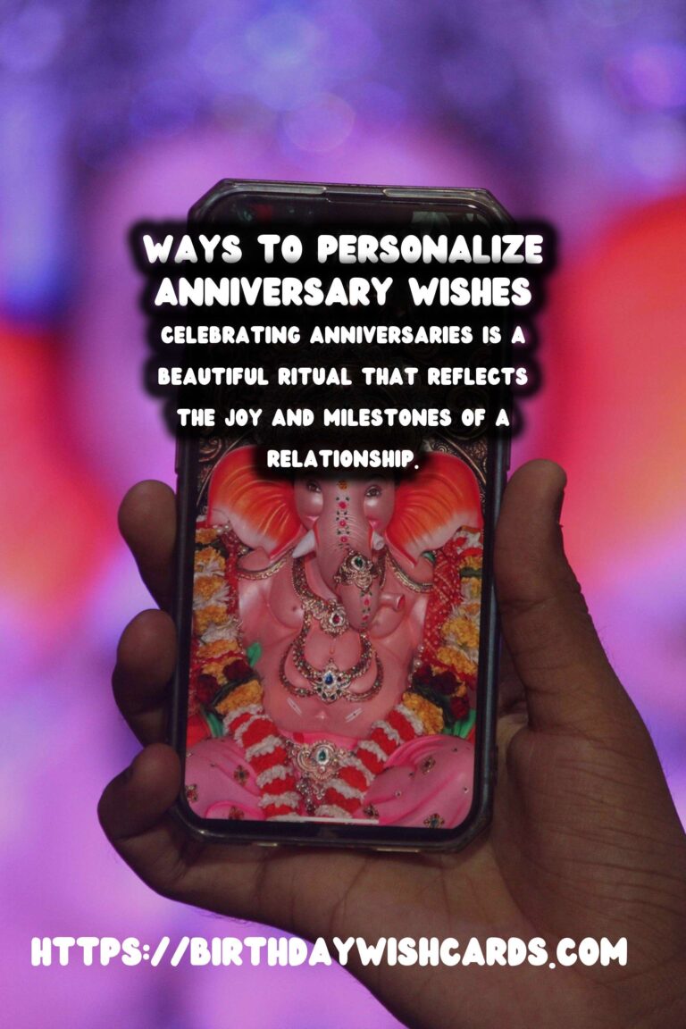 Essential Ways to Personalize Anniversary Wishes