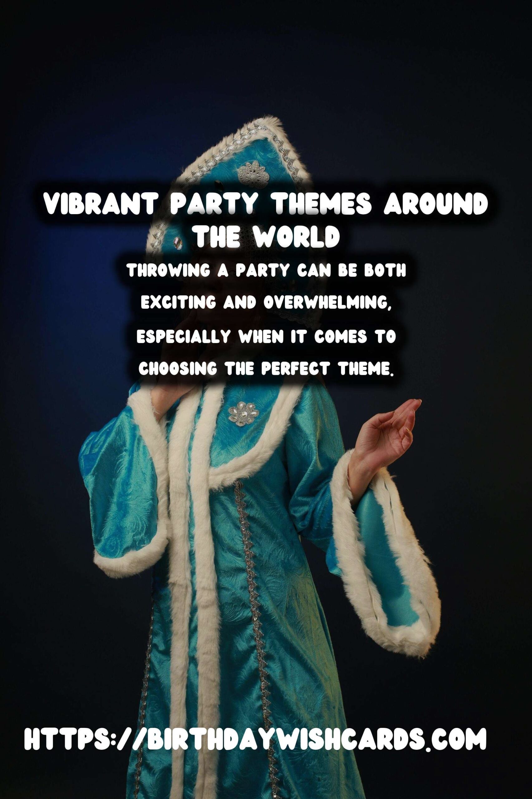Essential Worldwide Party Themes You’ll Love