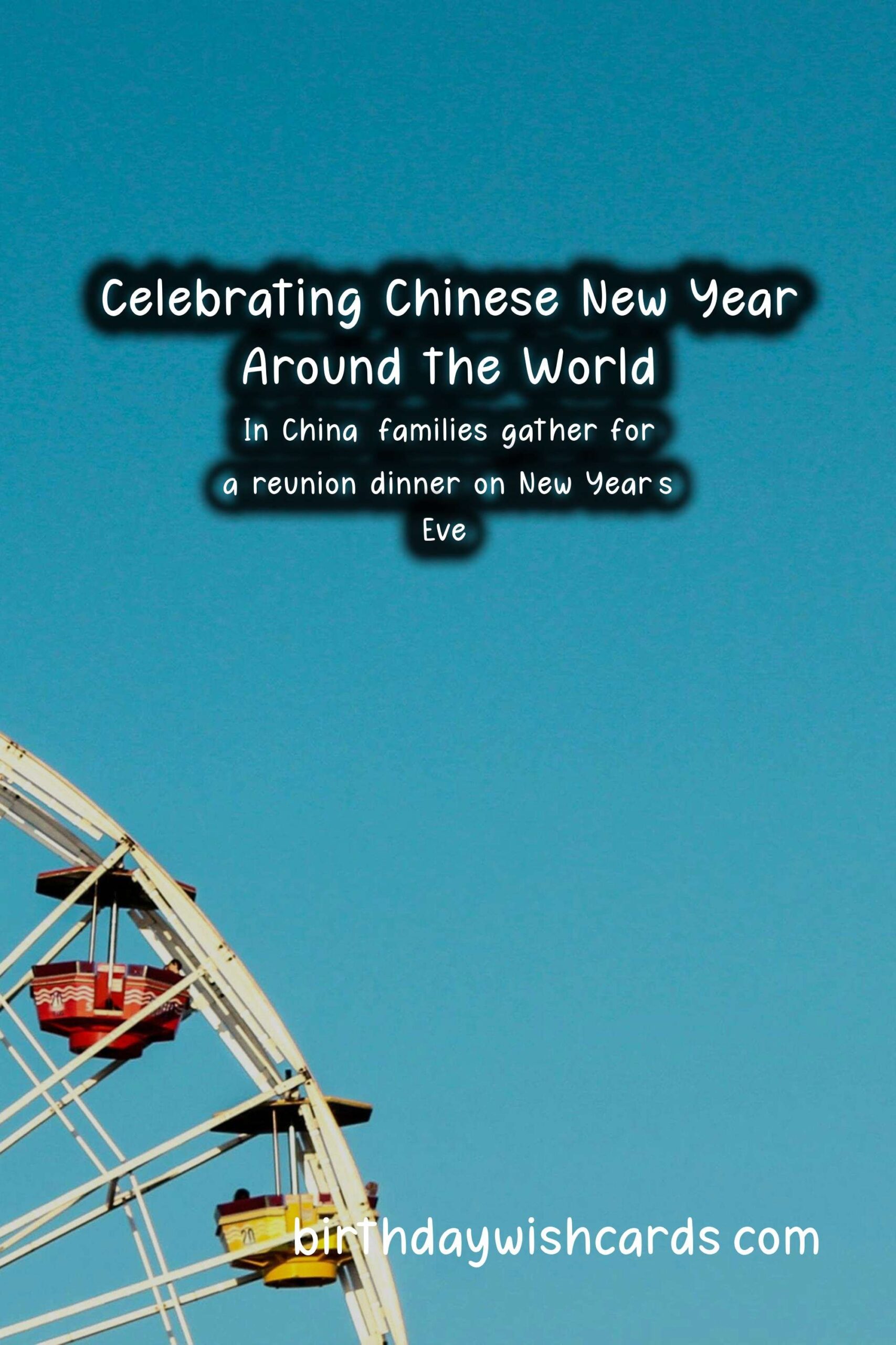 Exploring Chinese New Year in Different Countries
