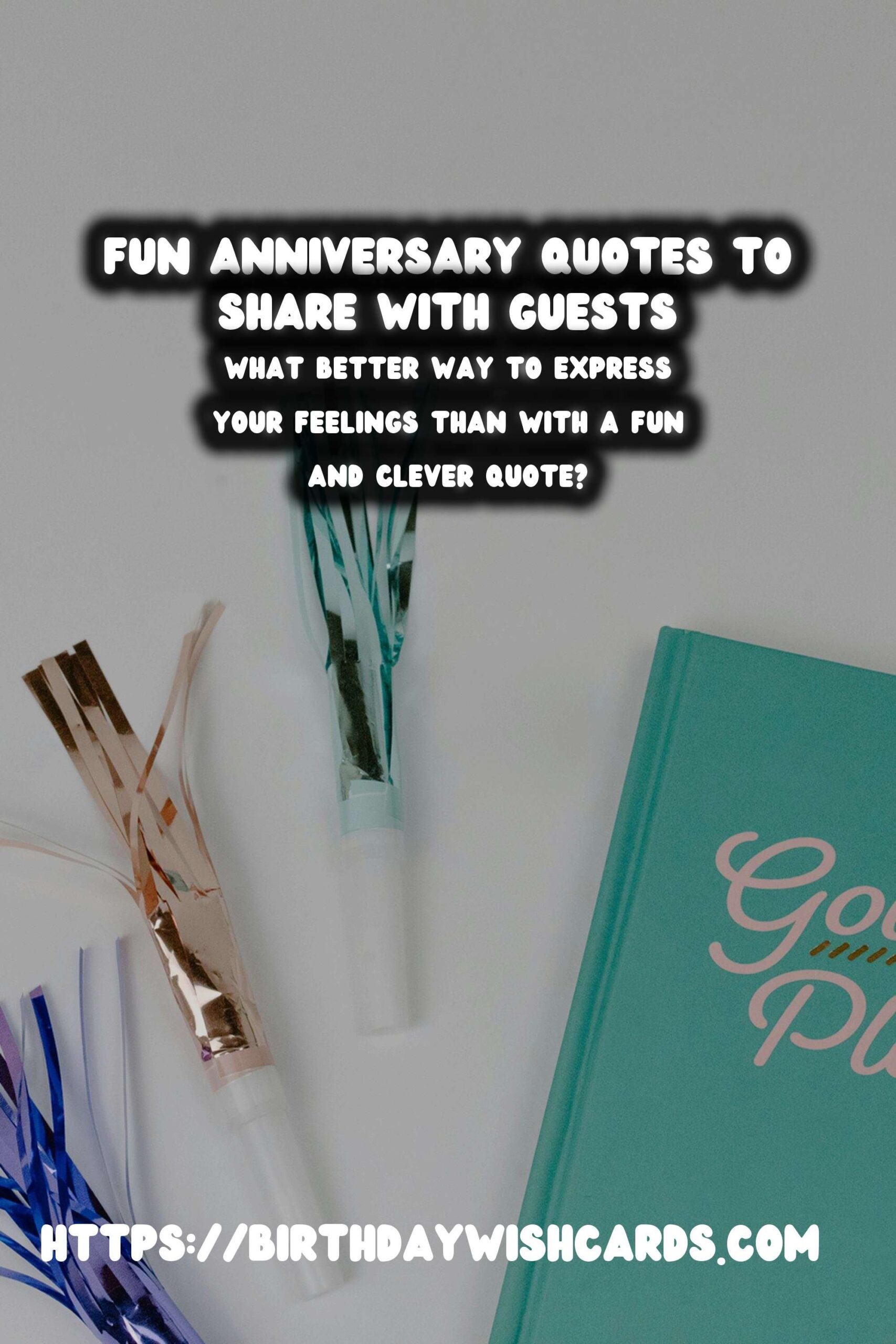Fun Anniversary Quotes That Will Wow Your Guests