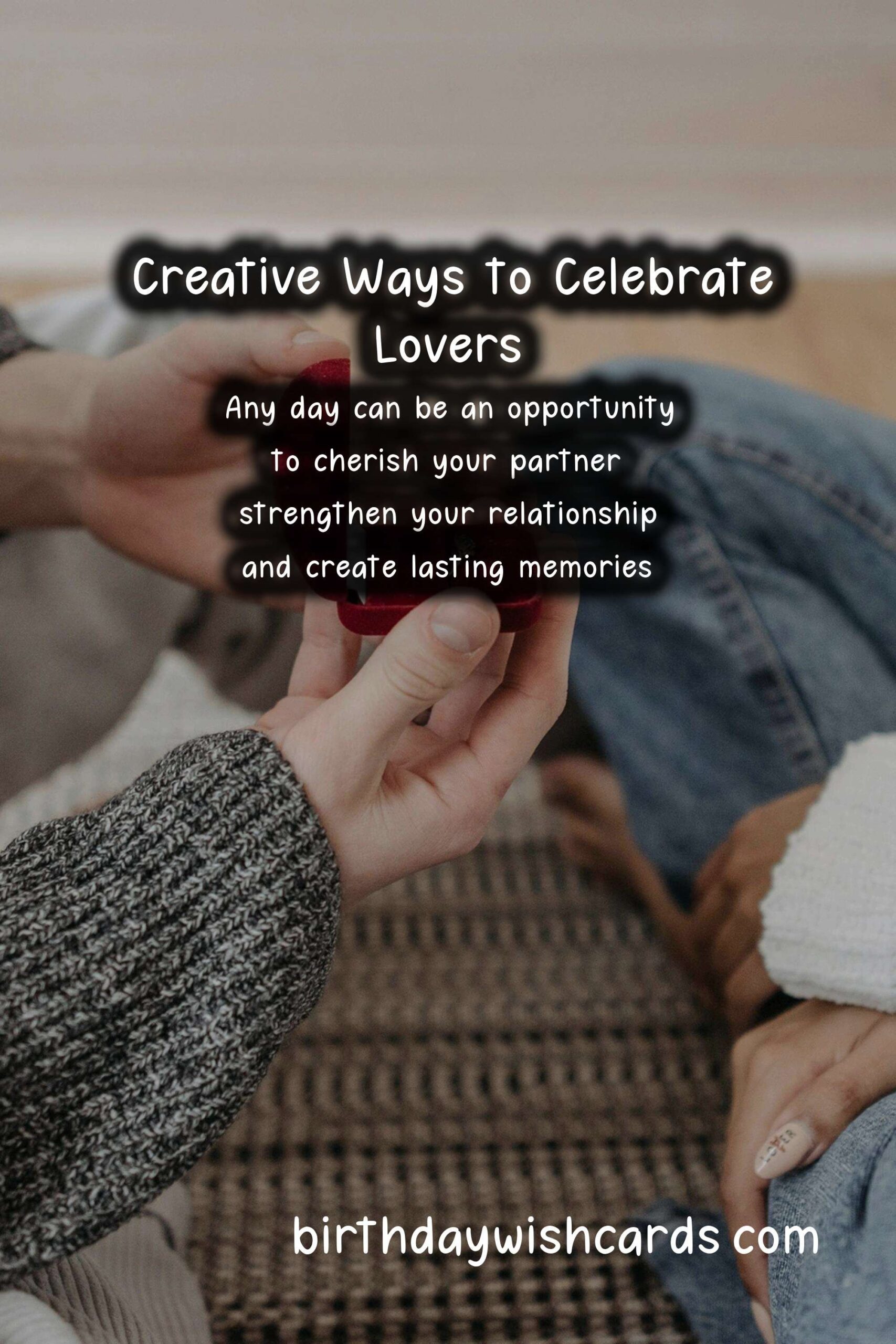 Fun Ways to Celebrate Lovers