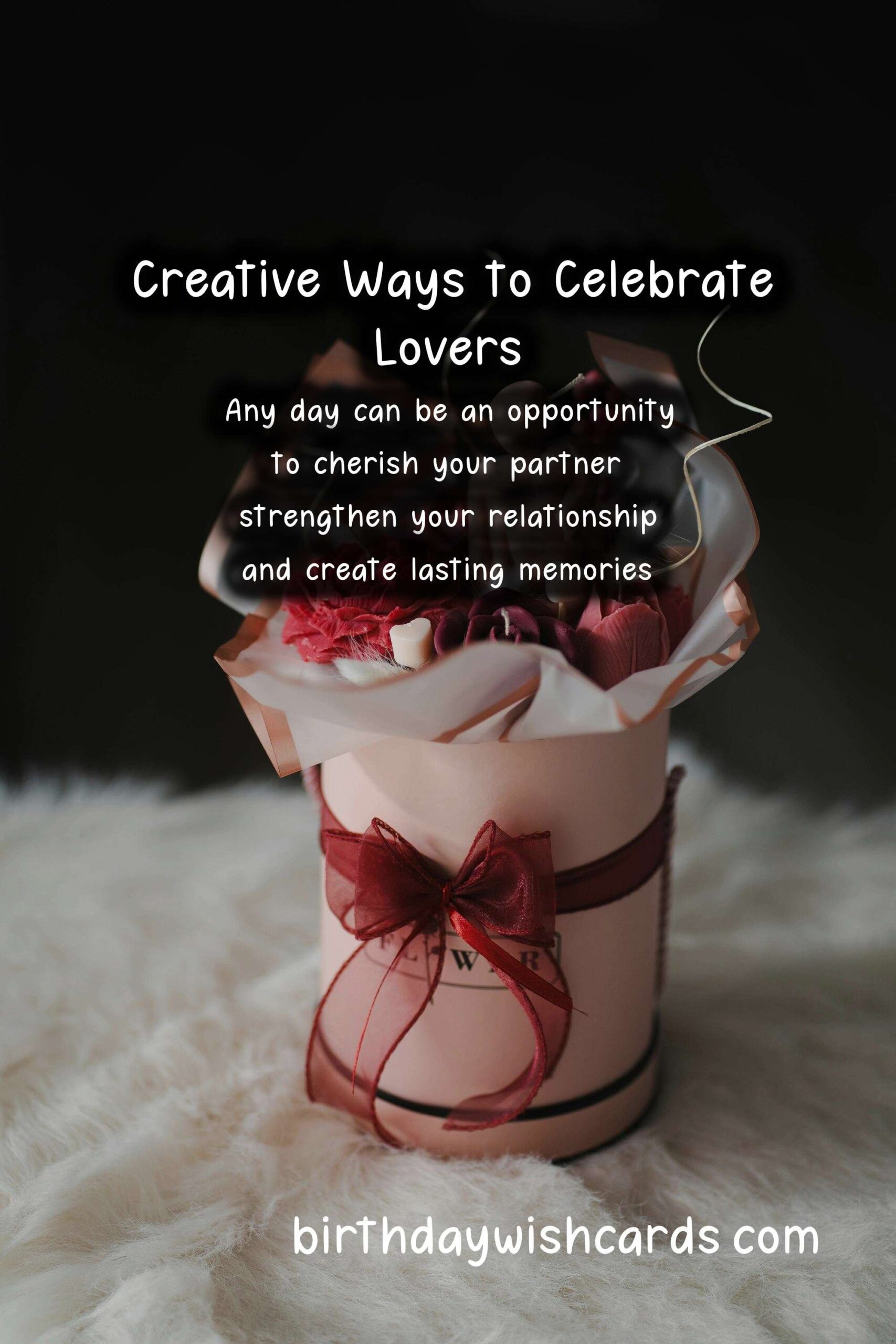 Fun Ways to Celebrate Lovers