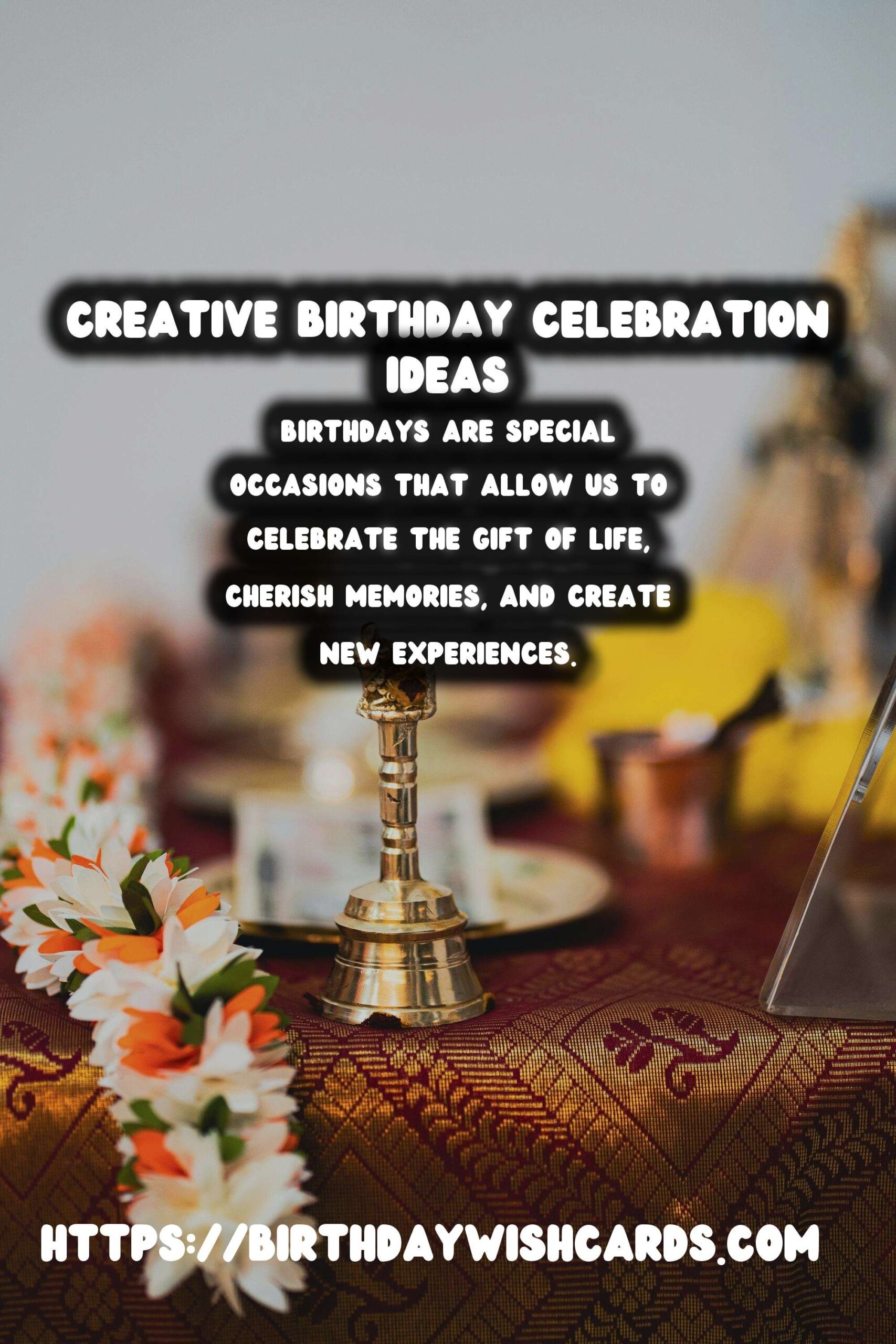 Fun Ways to Create Unique Birthday Celebration Ideas