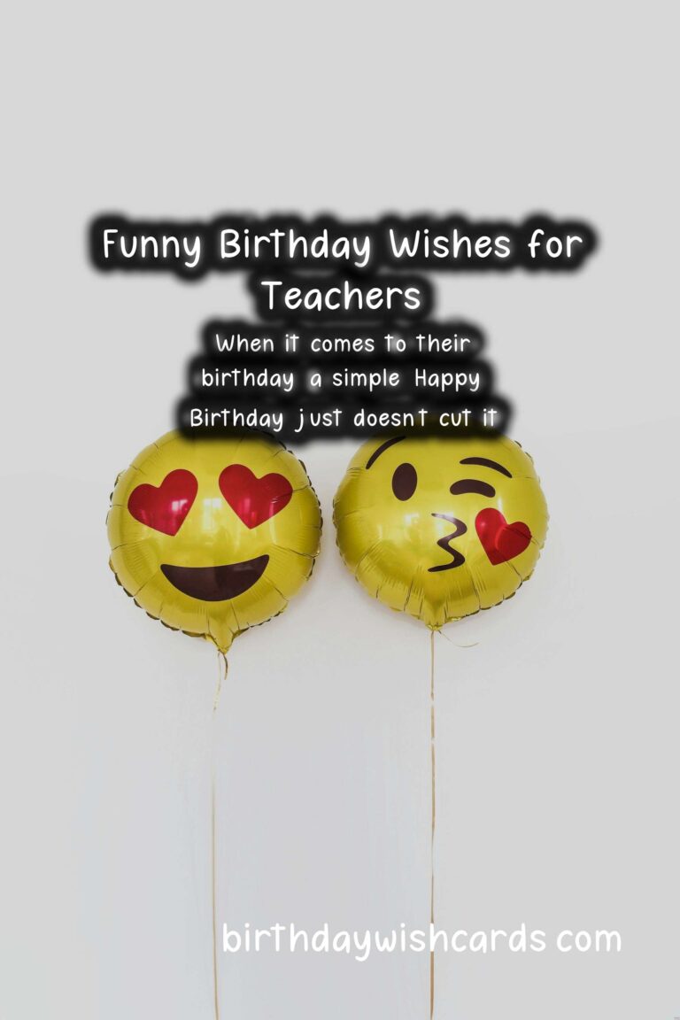 Funny Birthday Wishes for Teachers: Celebrate with a Smile!