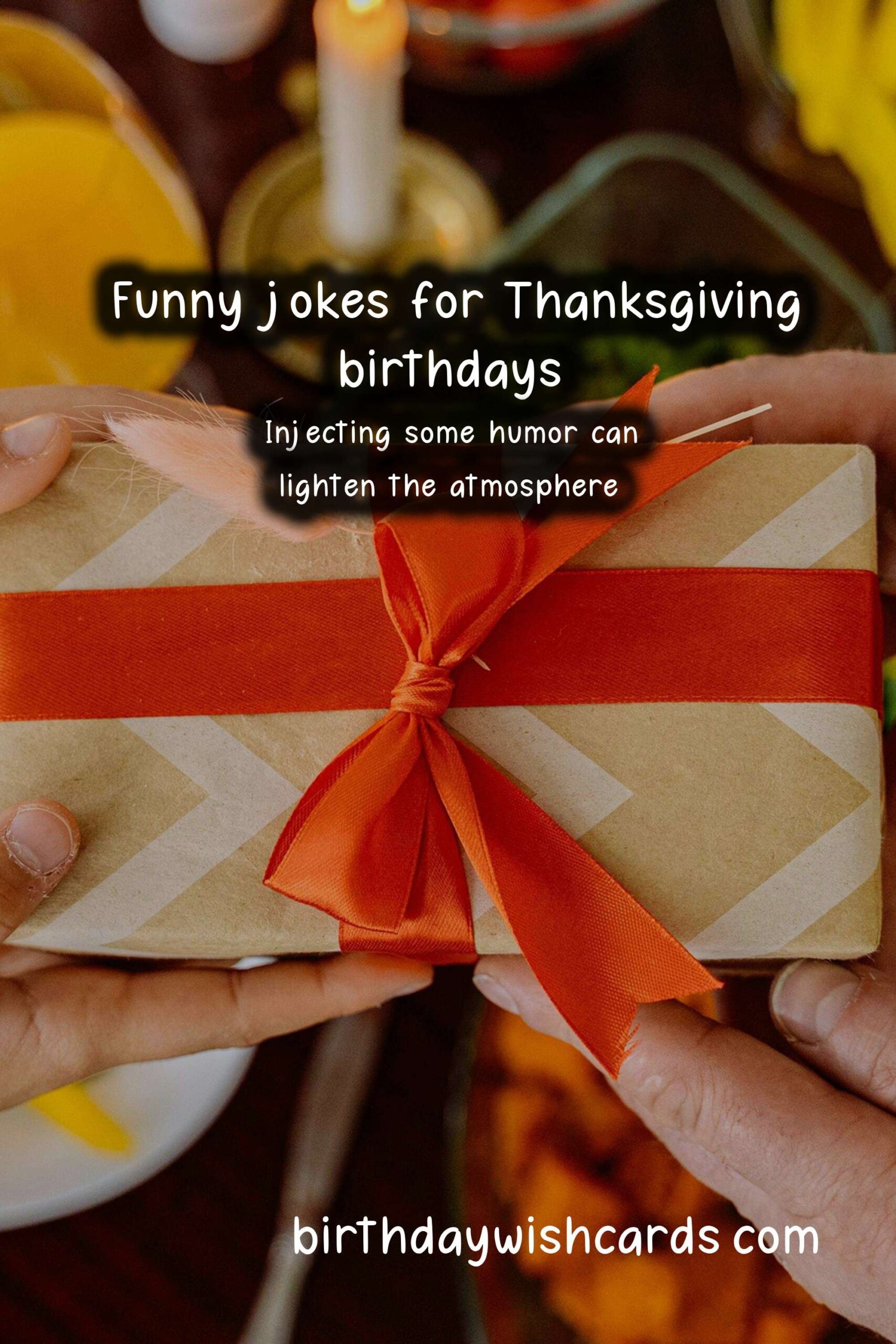 Funny Birthday Wishes for Thanksgiving: A Delightful Blend of Humor and Gratitude