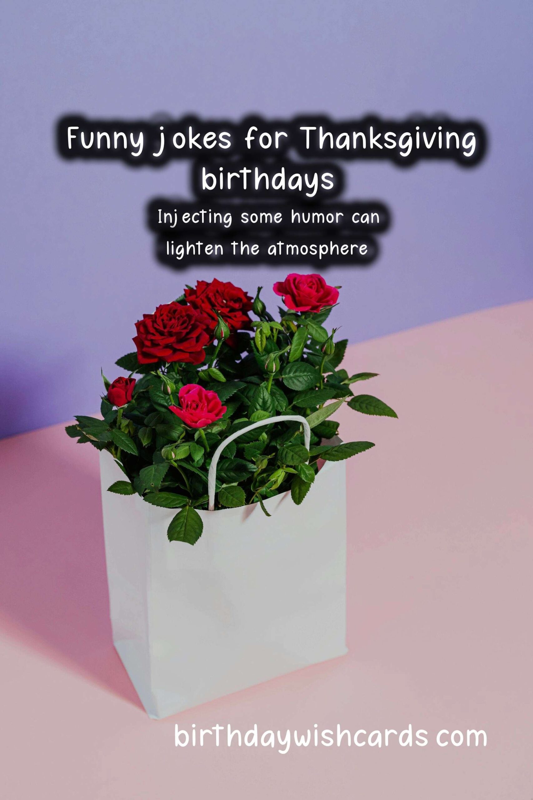 Funny Birthday Wishes for Thanksgiving: A Delightful Blend of Humor and Gratitude