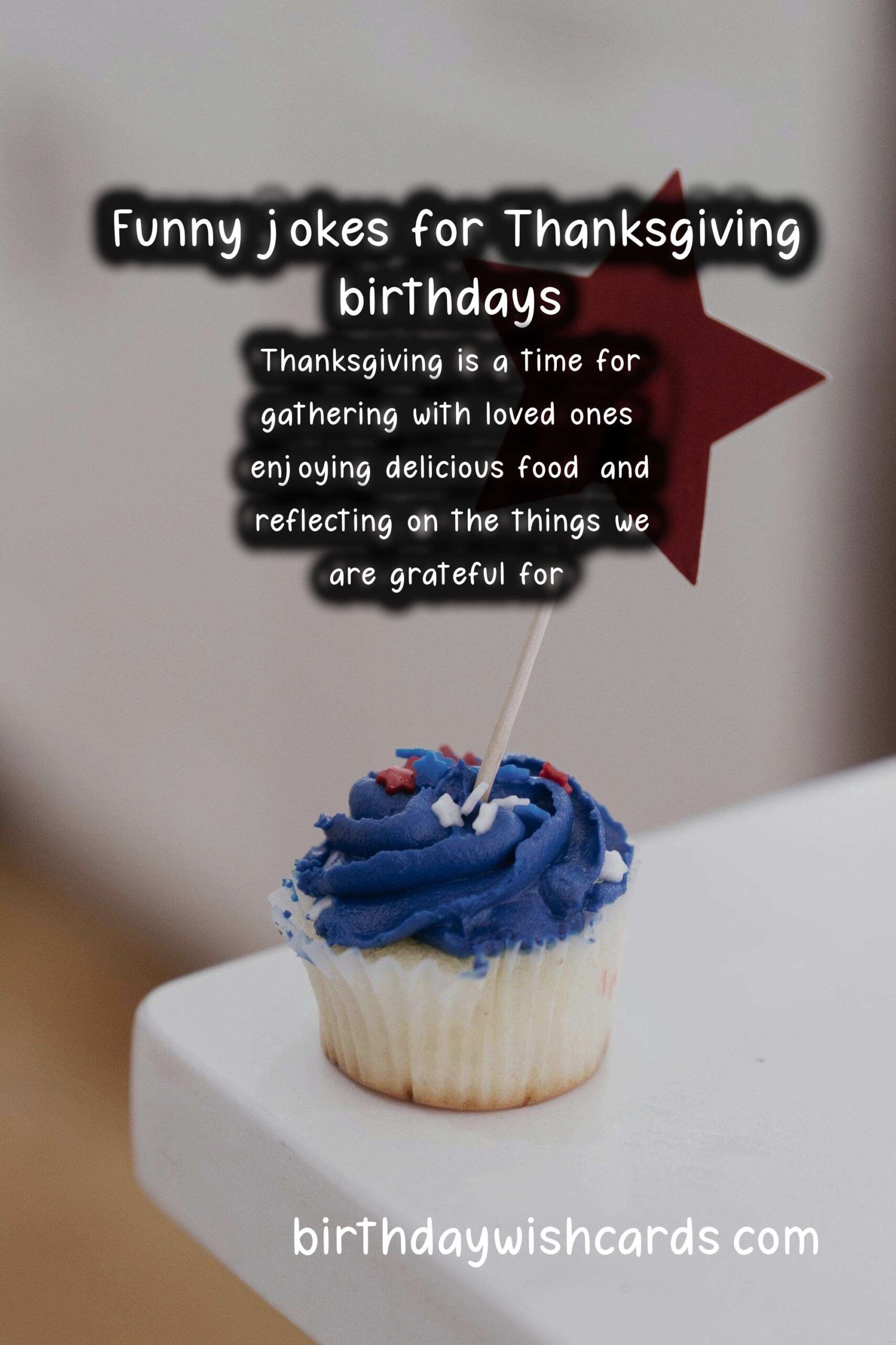 Funny Birthday Wishes for Thanksgiving: A Delightful Blend of Humor and Gratitude
