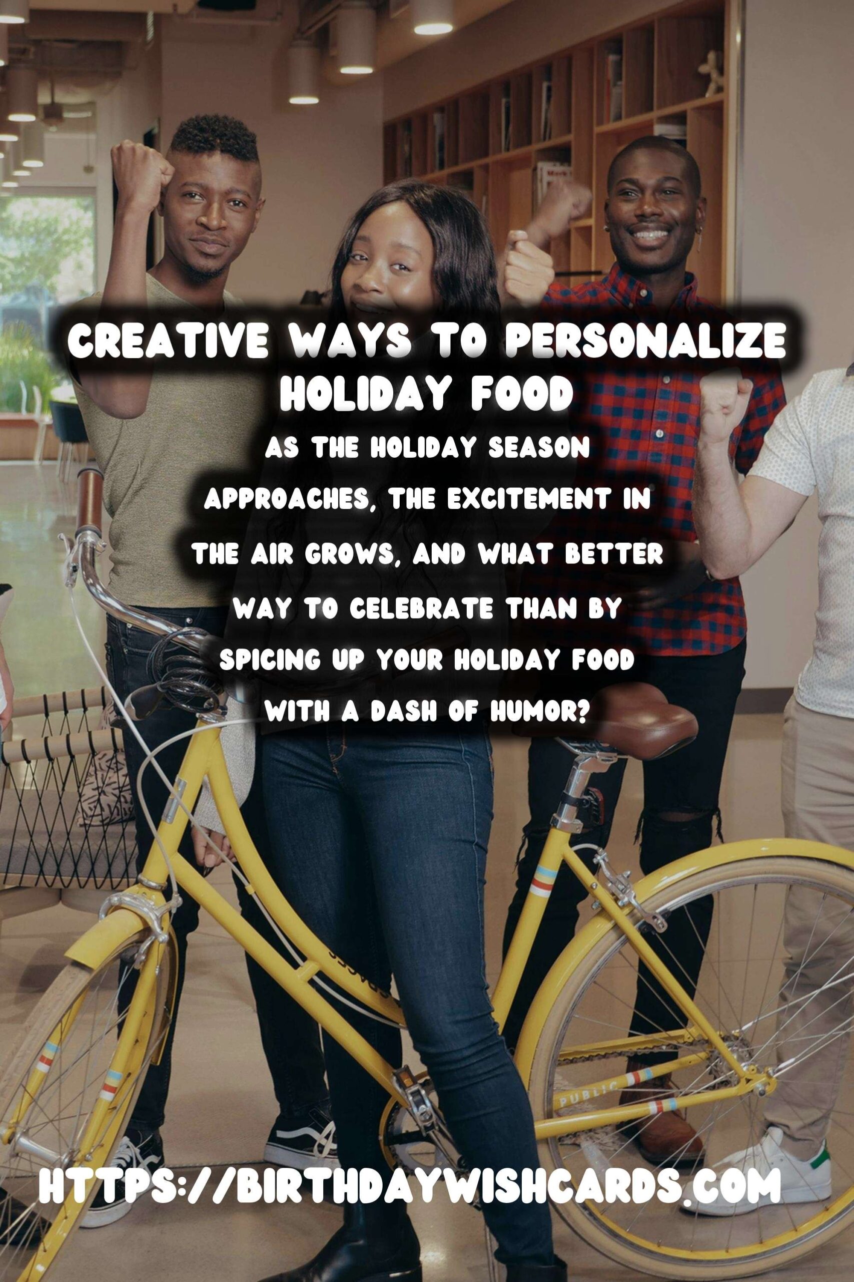 Funny Ways to Personalize Holiday Food Ideas