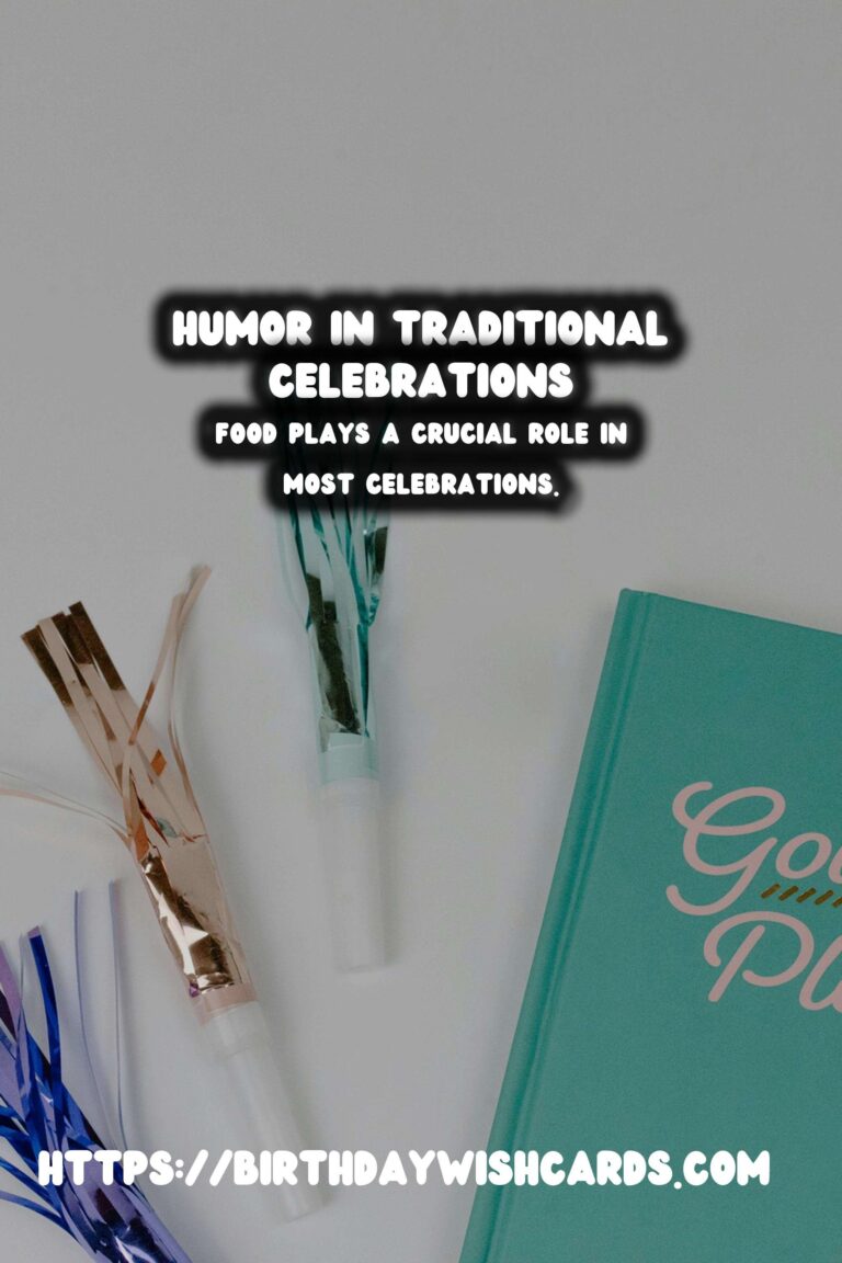 Funny Ways to Prepare Tradition-Based Celebration Ideas