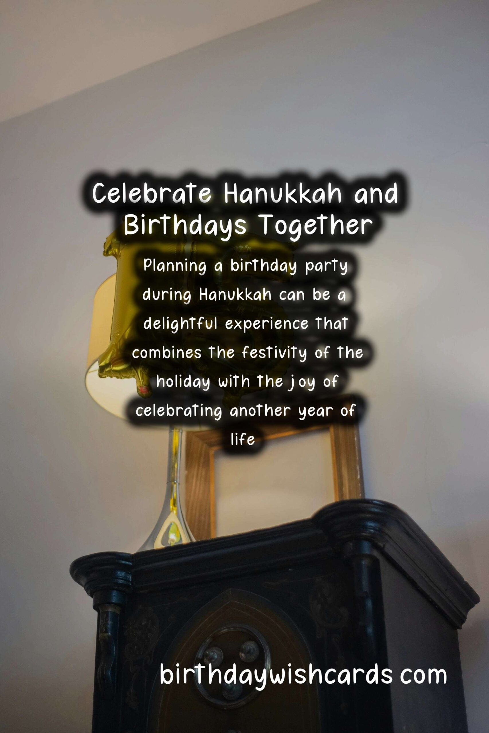 Birthday Wish Cards | Hanukkah Birthday Party Themes to Try This Year