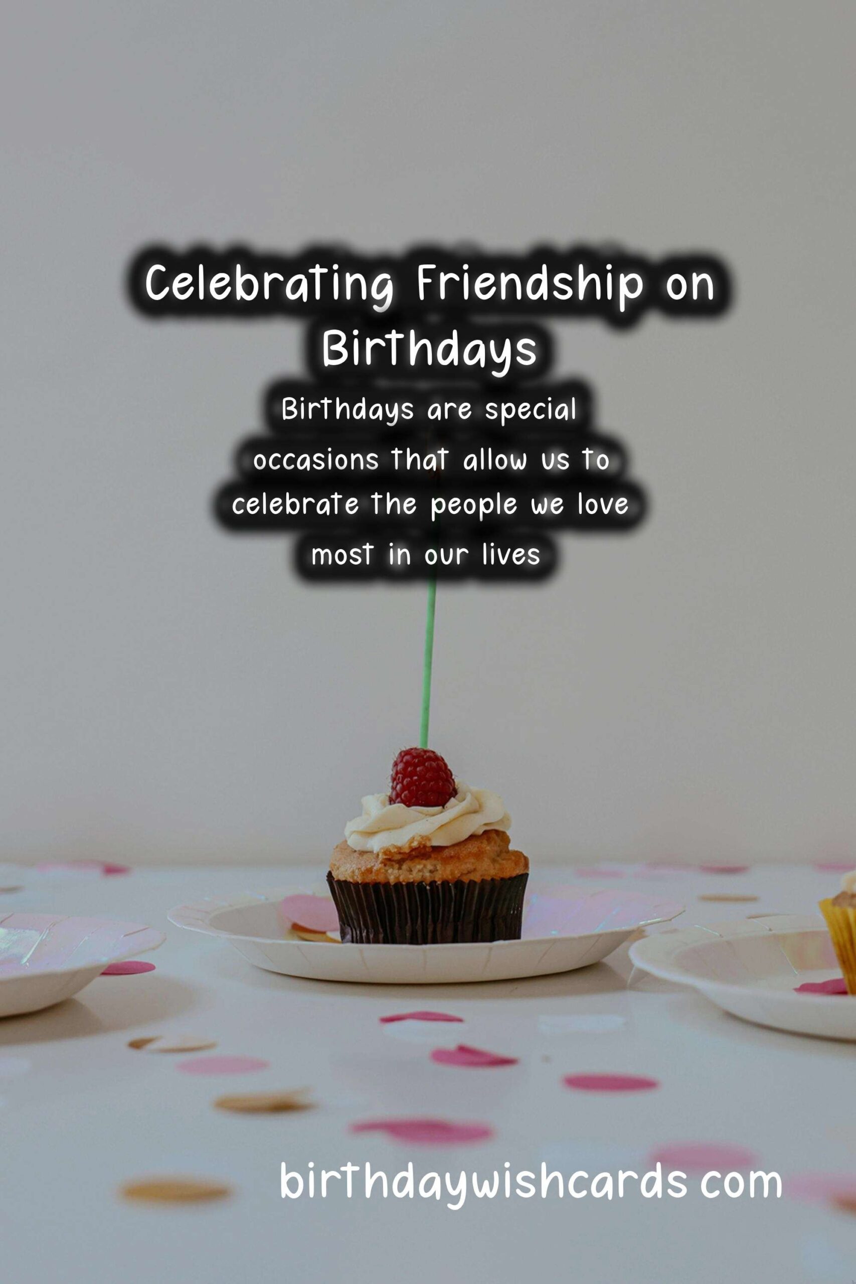 Heartfelt Happy Birthday Wishes for Friends
